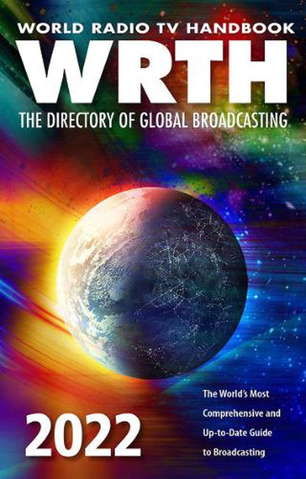 World Radio Tv Handbook 2022 the Directory of Global Broadcasting