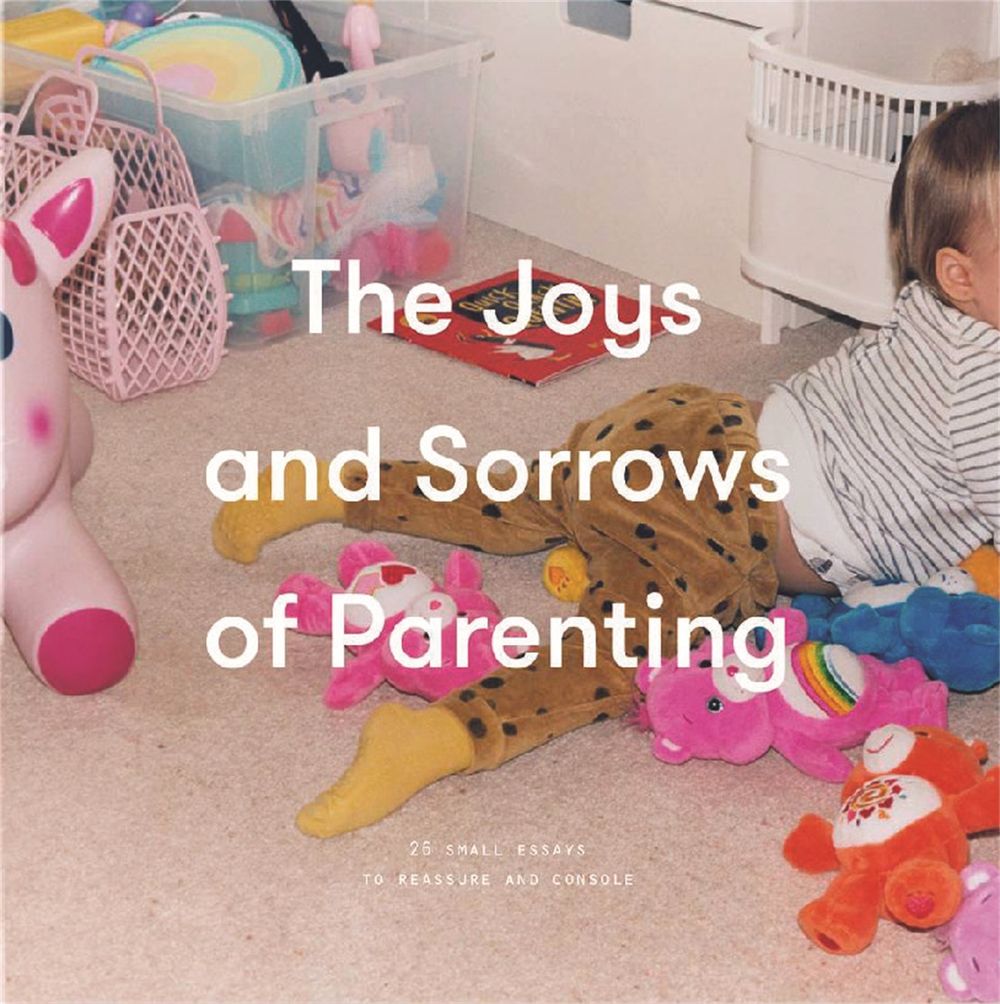 The Joys and Sorrows of Parenting by The School of Life - ISBN: 9781999917937