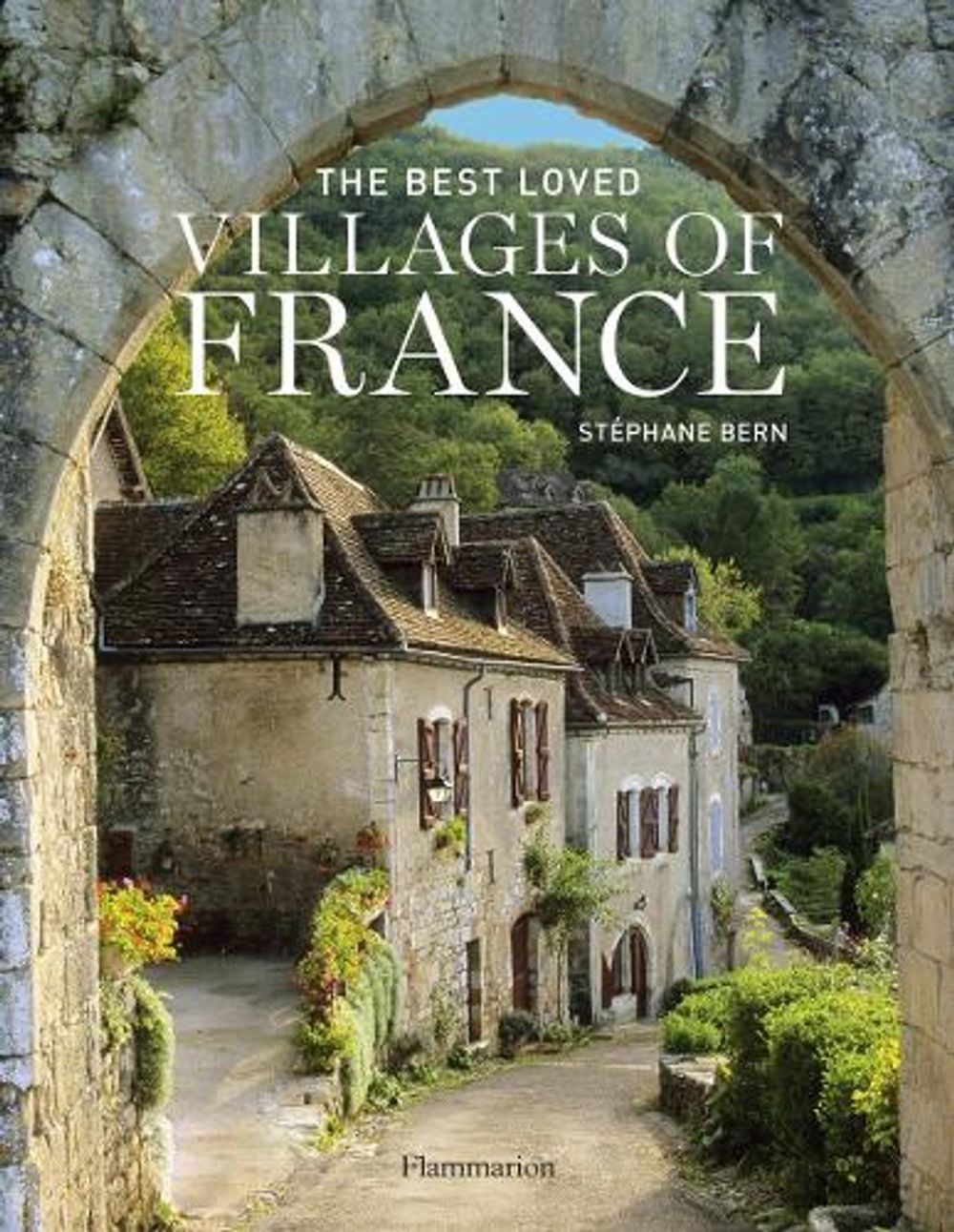 The Best Loved Villages of France by Stéphane Bern - ISBN: 9782080201836
