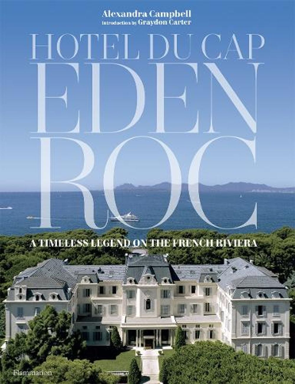 Hotel du Cap-Eden-Roc by Alexandra Campbell - ISBN: 9782080203939