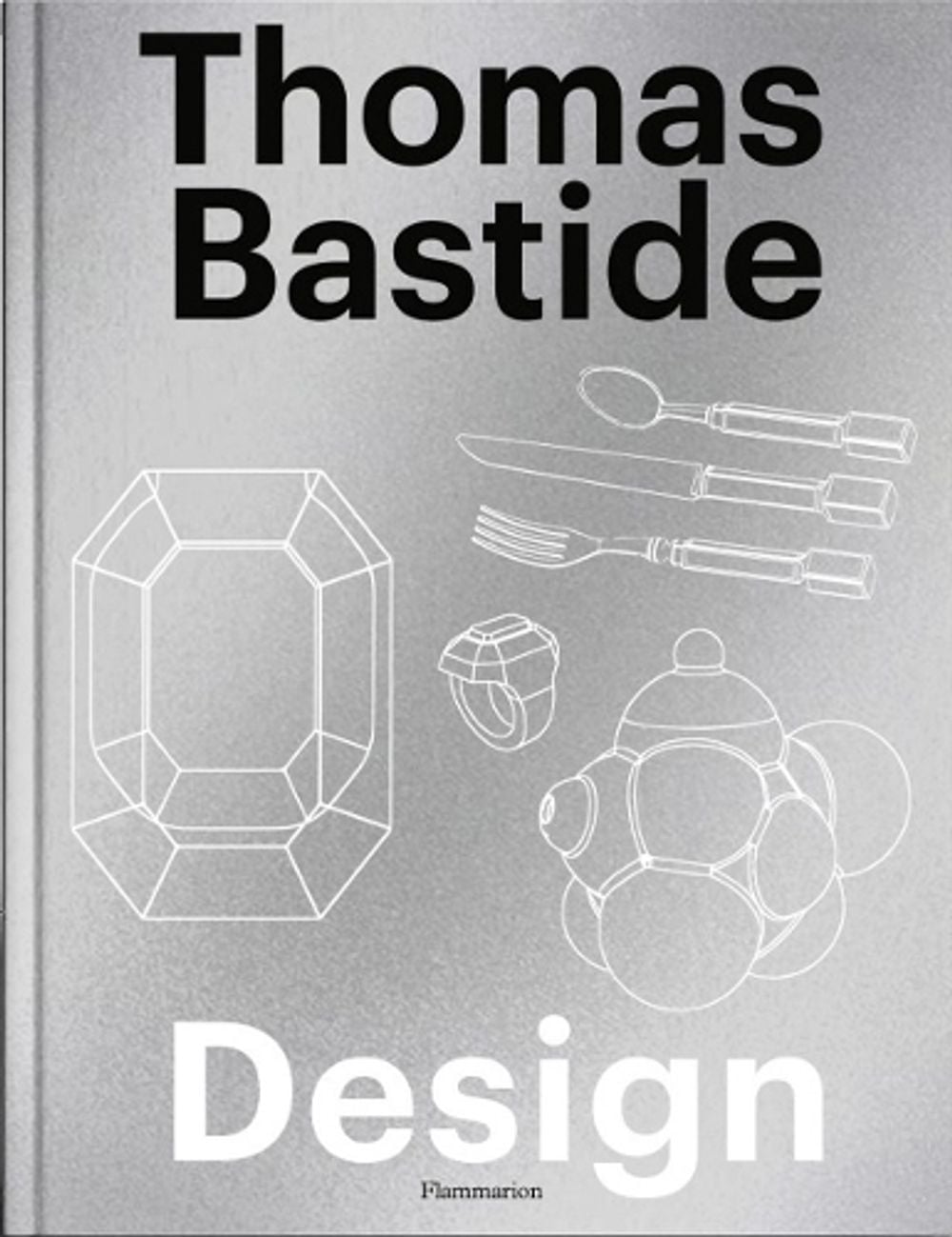 Thomas Bastide: Design by Thomas Bastide - ISBN: 9782080416018