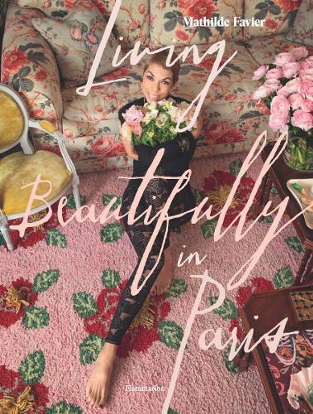 Living Beautifully in Paris by Mathilde Favier - ISBN: 9782080433329
