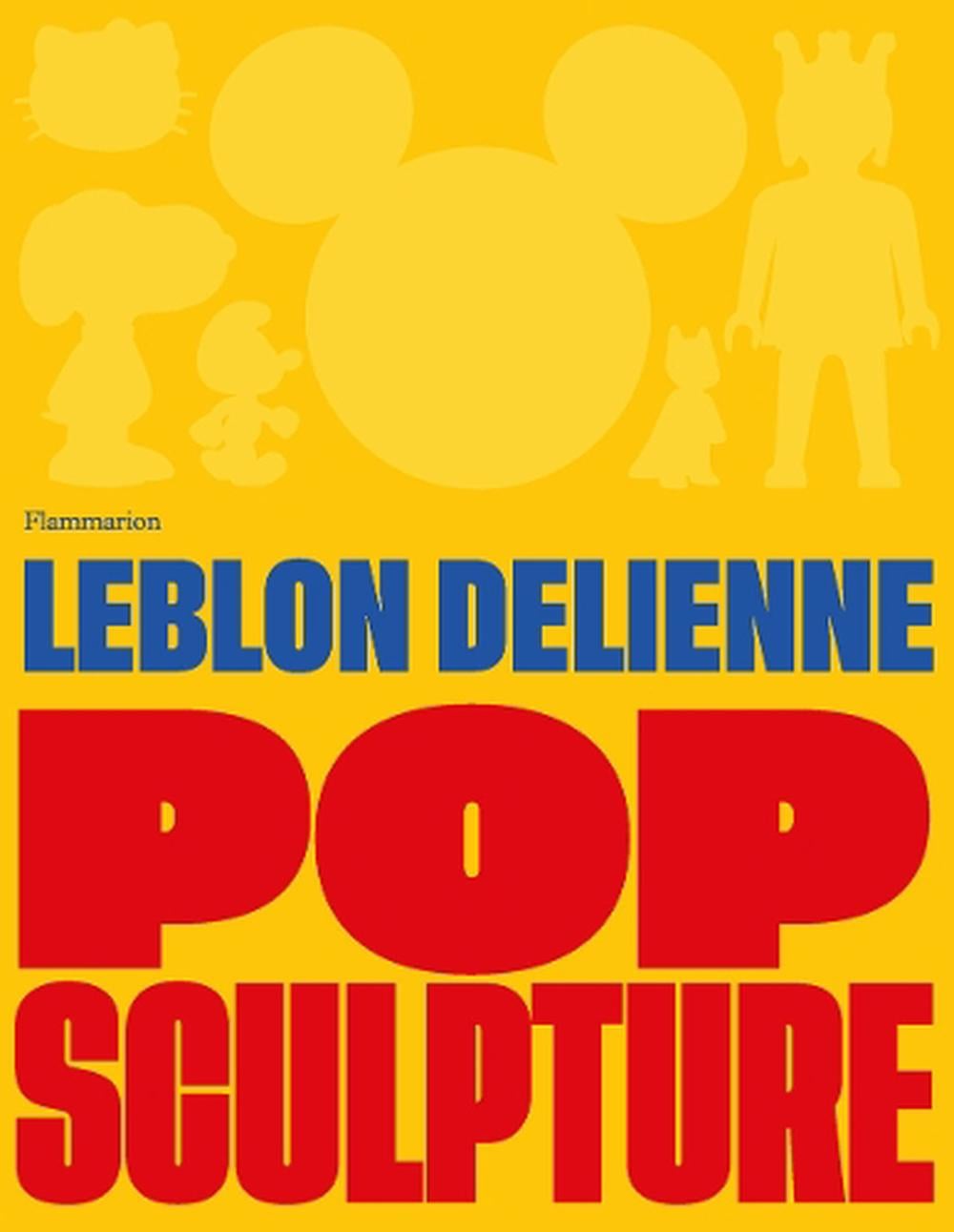 Pop Sculpture (Bilingual edition) by Juliette de Blegiers - ISBN: 9782080467126