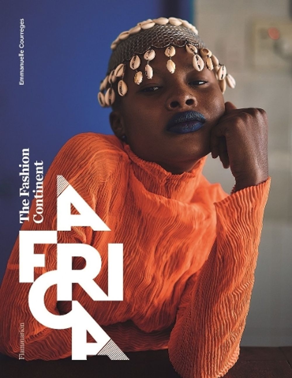 Africa: The Fashion Continent by Emmanuelle Courreges - ISBN: 9782081513419