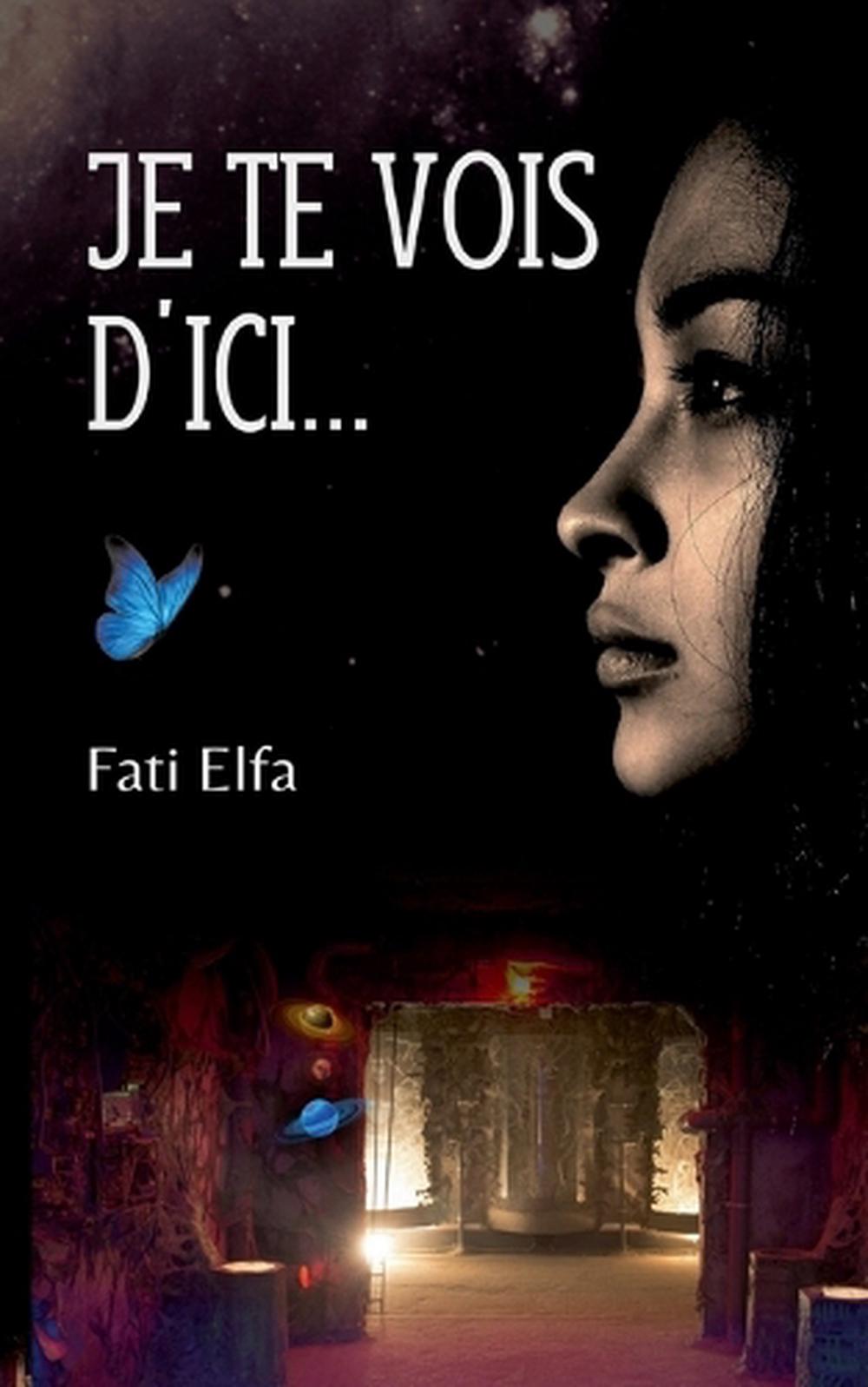 Je te vois d'ici..., 9782322477517