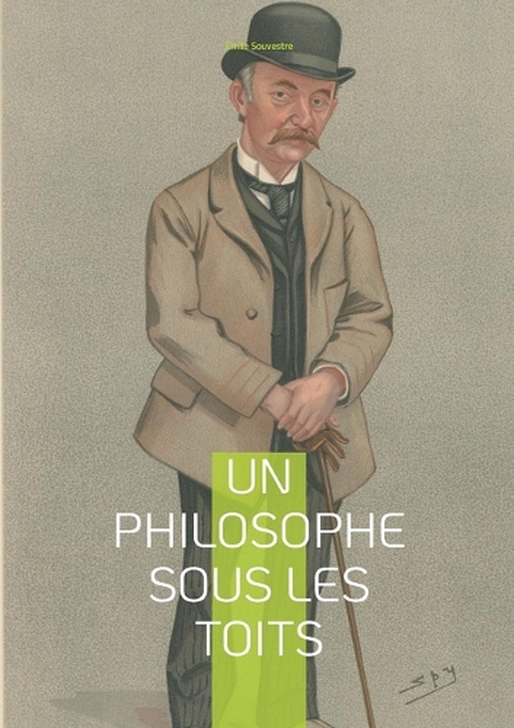 Un philosophe sous les toits by Émile Souvestre - ISBN: 9782322554331