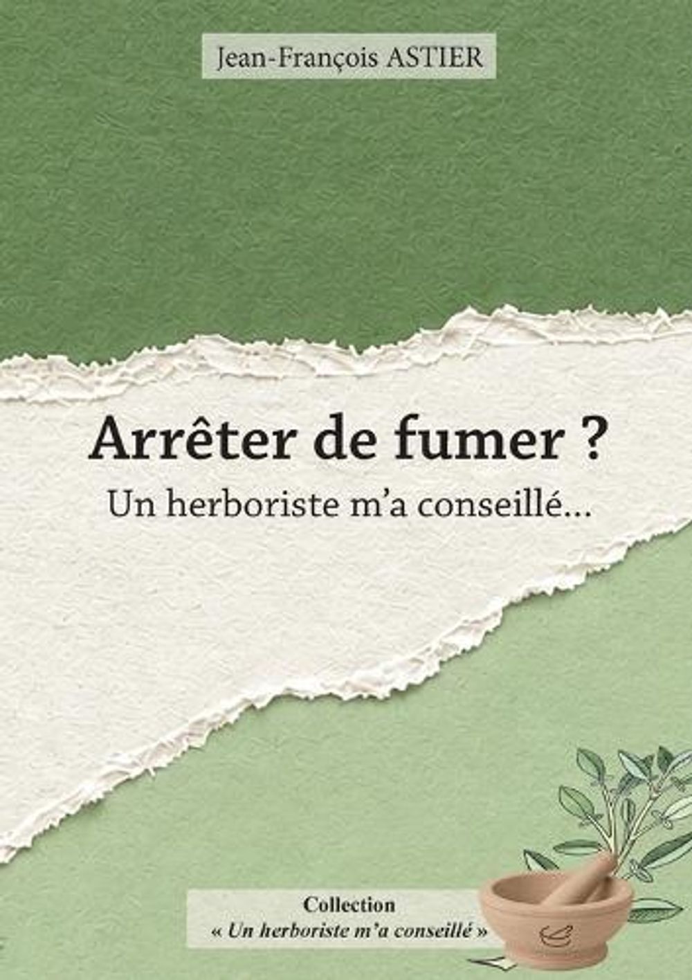 Arrêter de fumer ? by Jean-François Astier - ISBN: 9782322856459