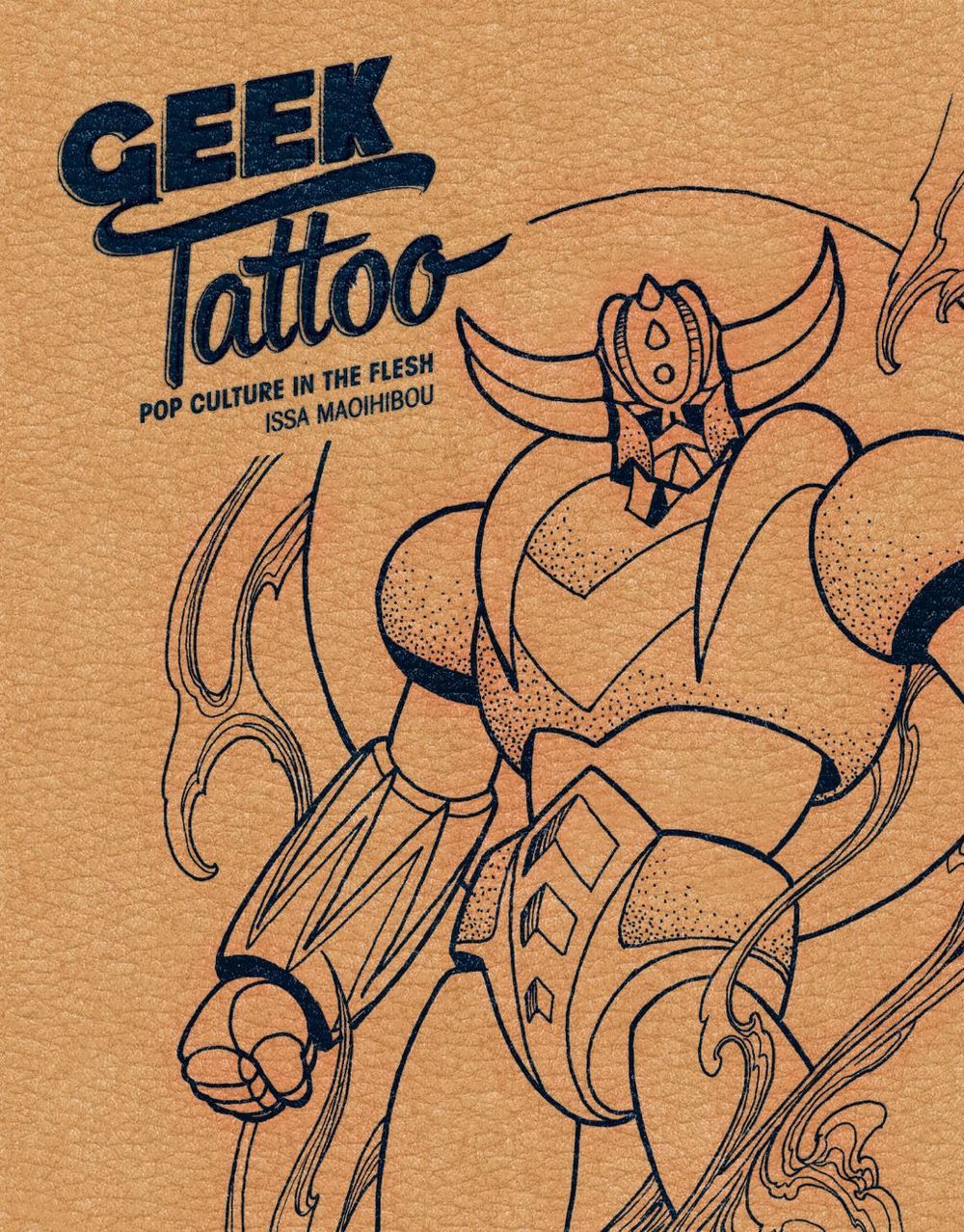 Geek Tattoo: Pop Culture in the Flesh by Issa Maoihibou - ISBN: 9782374950747