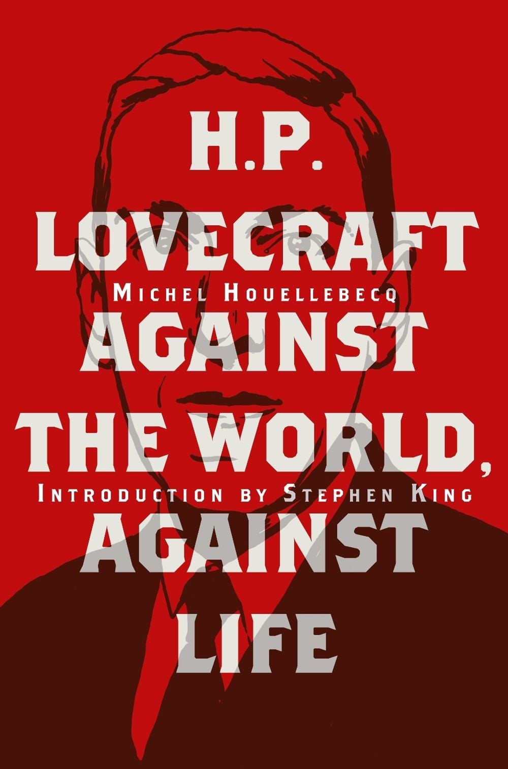 H. P. Lovecraft: Against the World, Against Life by Michel Houellebecq - ISBN: 9782374950846