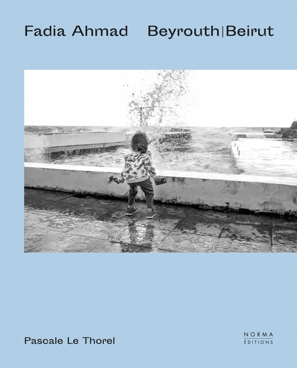Fadia Ahmad. Beyrouth | Beirut by Pascale Le Thorel - ISBN: 9782376660262