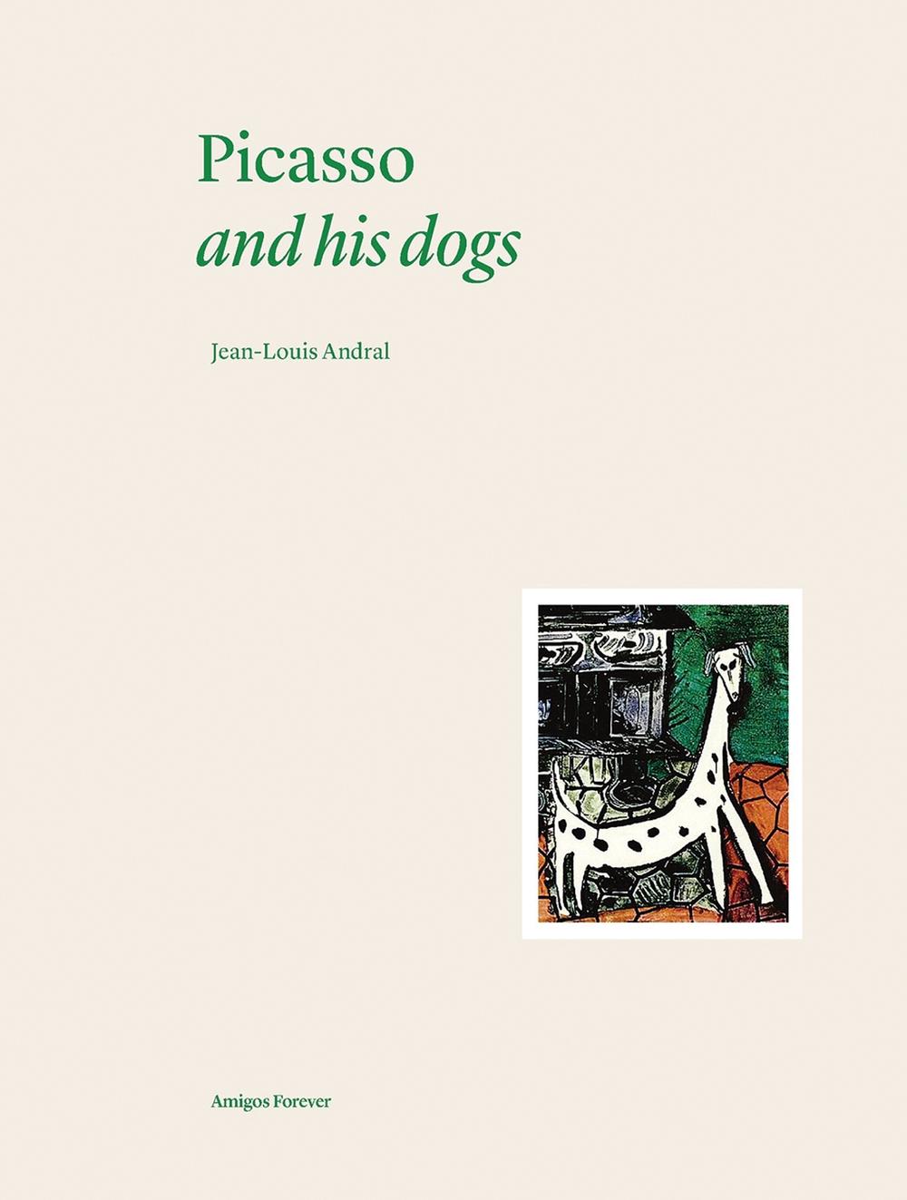 Picasso and his Dogs, 9782376660897