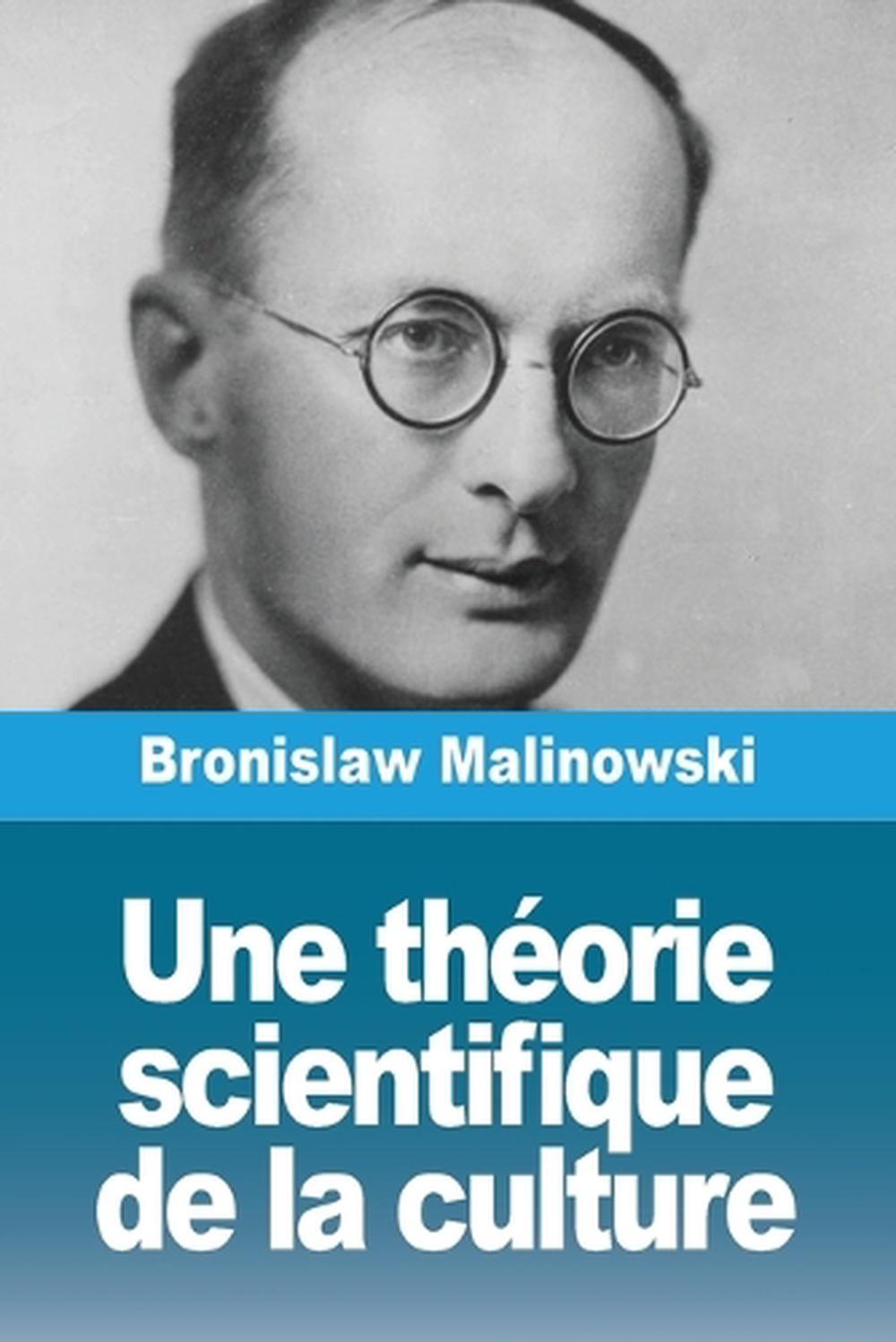 Une théorie scientifique de la culture by Bronislaw Malinowski - ISBN: 9782379762994