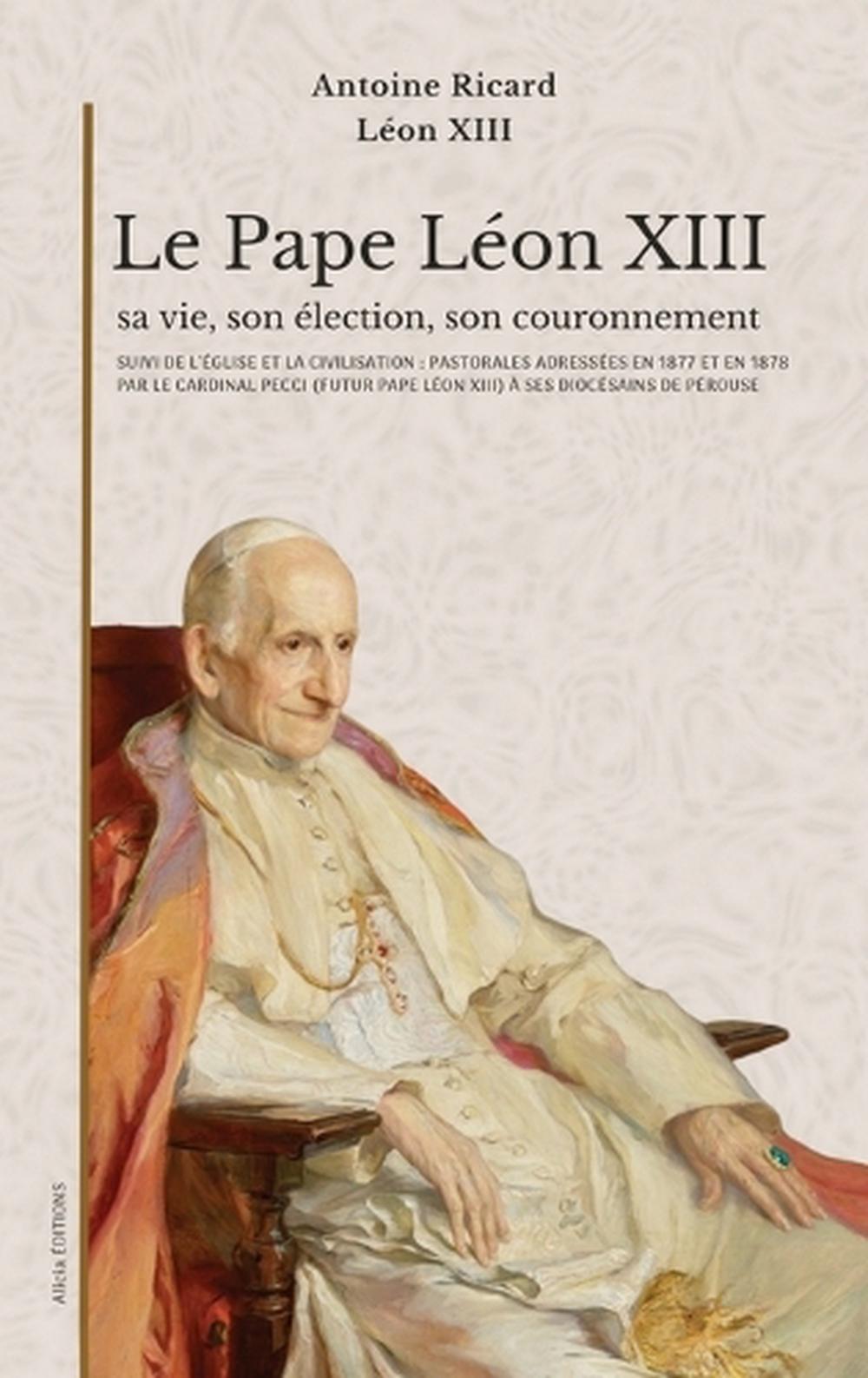 Le Pape Léon XIII by Antoine Ricard - ISBN: 9782384555710
