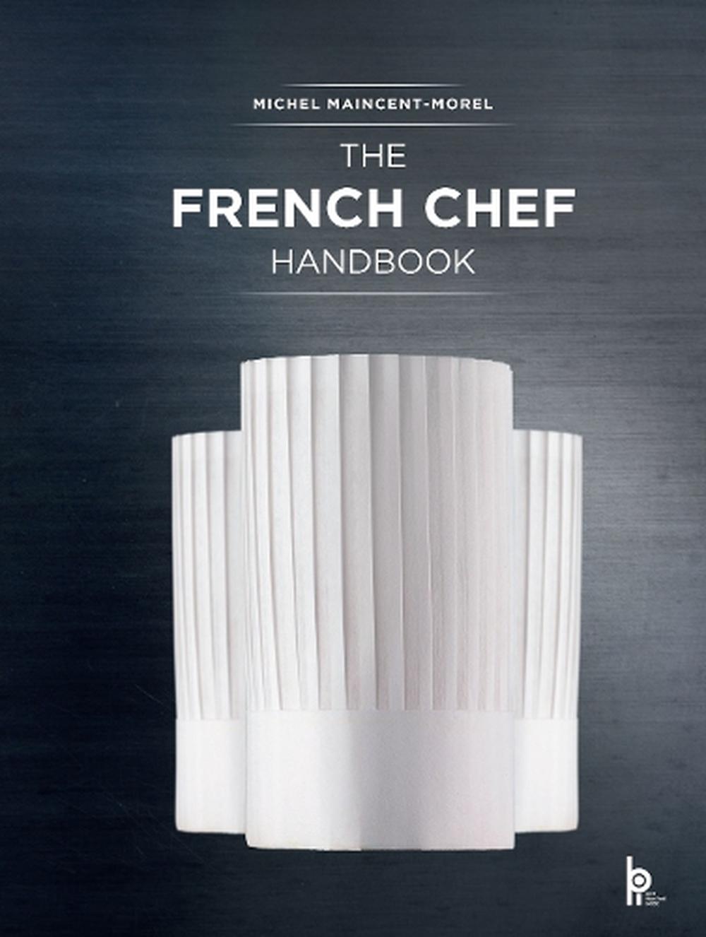 The French Chef Handbook (Revised Edition), 9782386220630