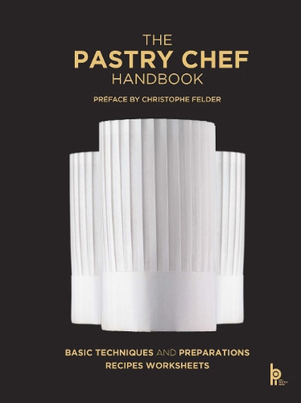 The Pastry Chef Handbook (Revised Edition), 9782386220647
