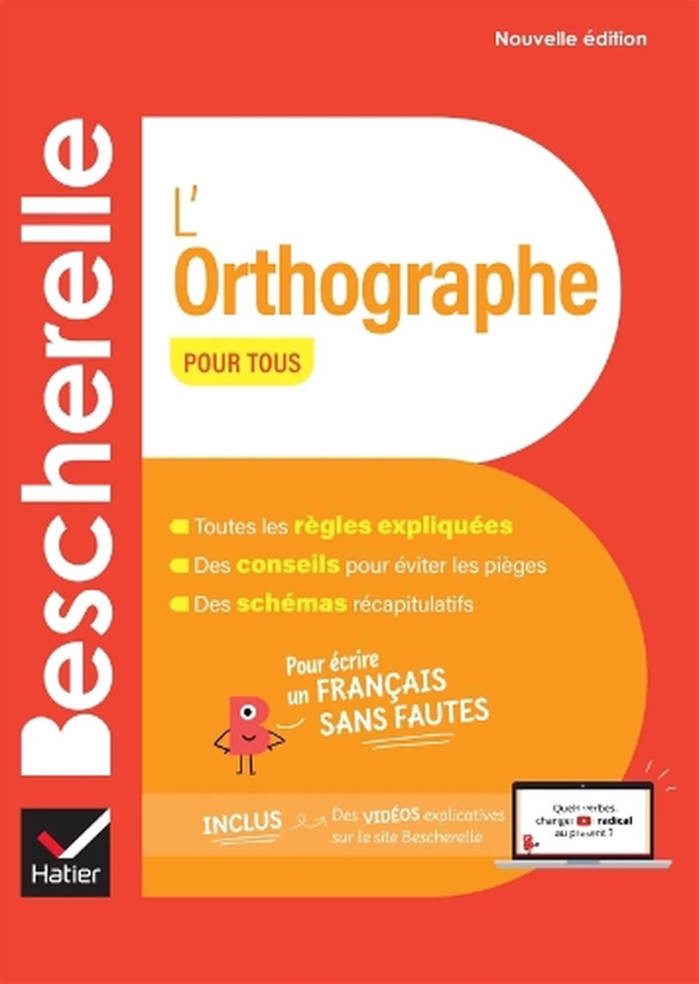 Bescherelle L’orthographe pour tous – nouvelle edition by Claude KANNAS (French)