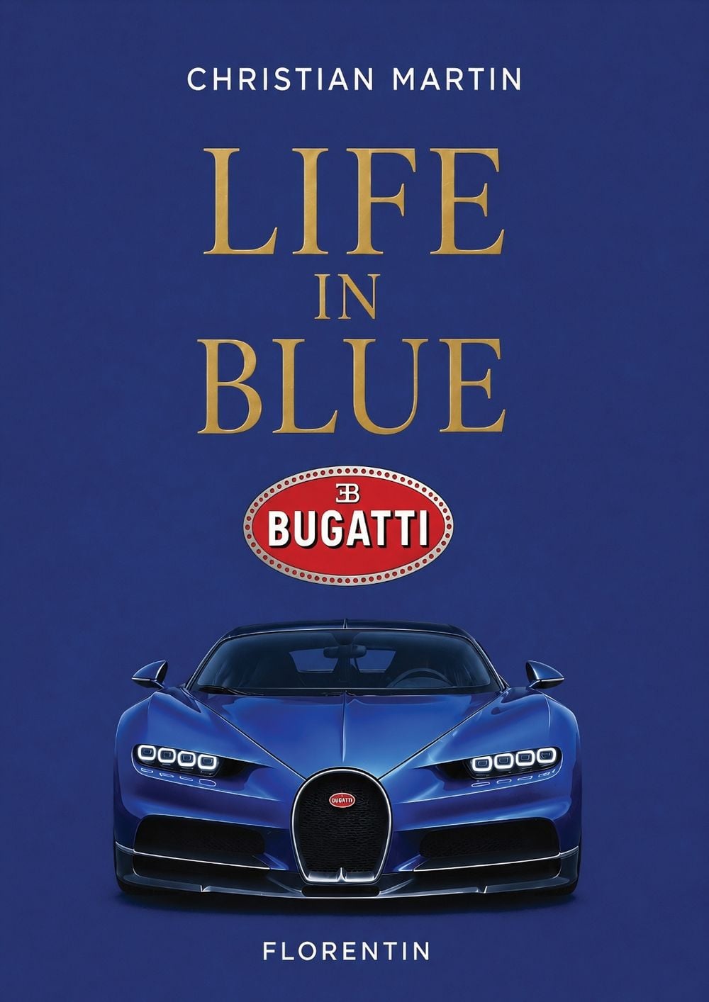 Life in Blue: Bugatti by Christian Martin - ISBN: 9782487507296