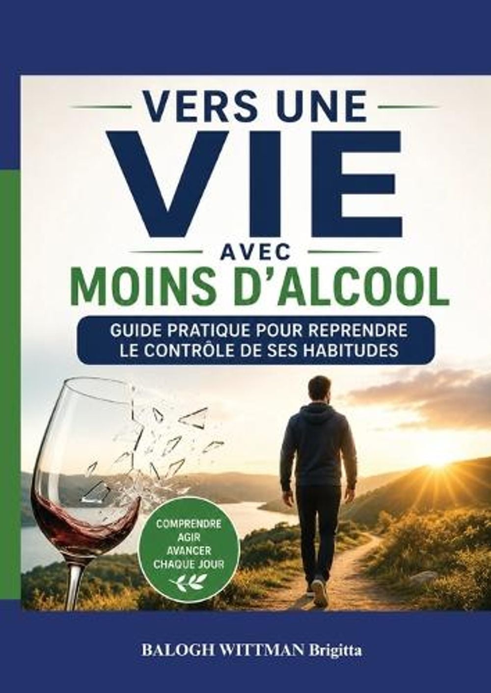 Vers une vie avec moins d'alcool by Brigitta Balogh Wittman - ISBN: 9782489414295