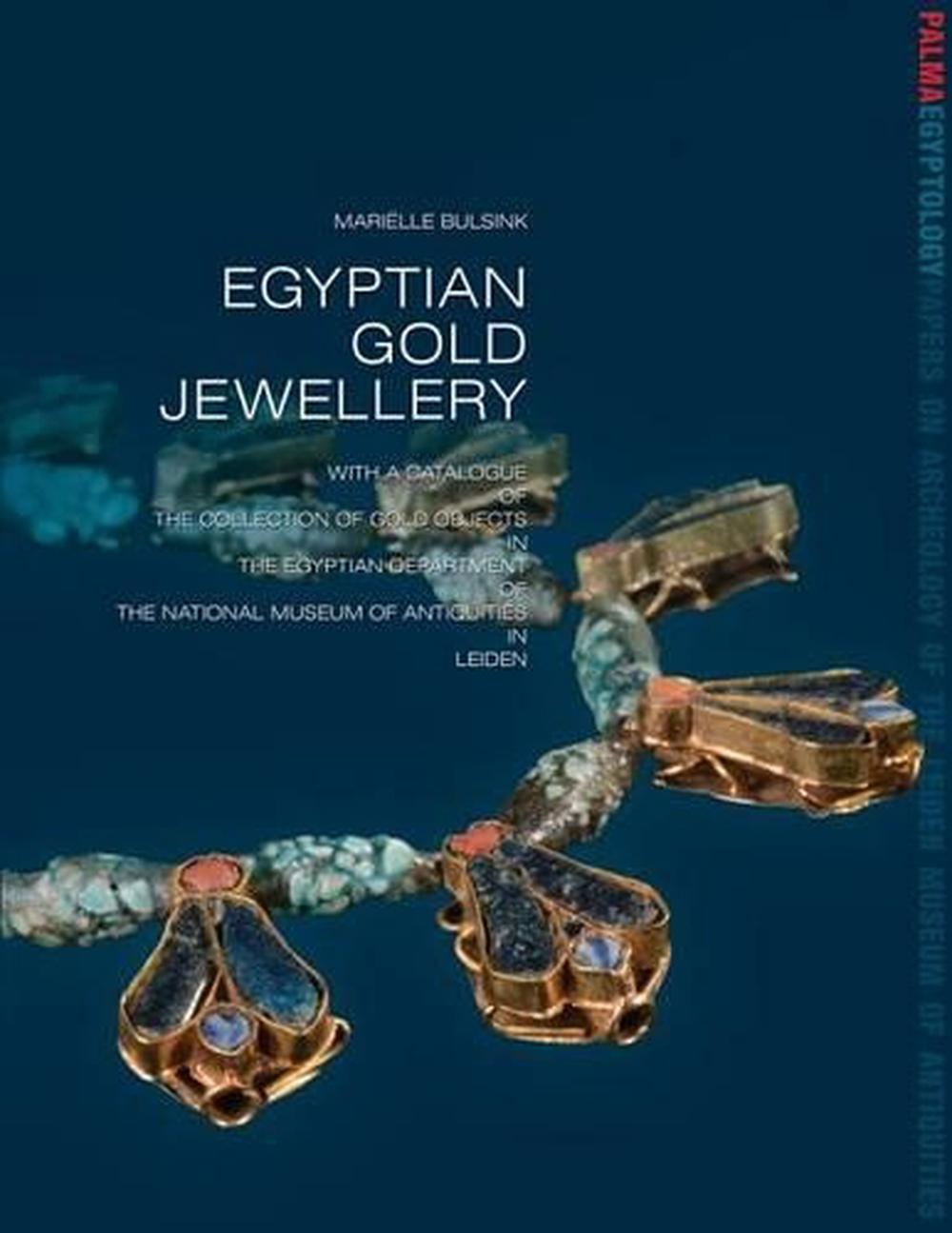 Egyptian Gold Jewellery: With a Catalogue of the ...