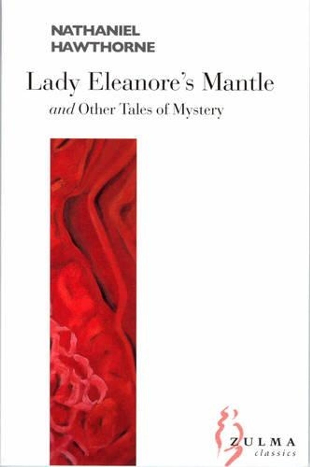 Lady Eleanore's Mantle by Nathaniel Hawthorne - ISBN: 9782843043079