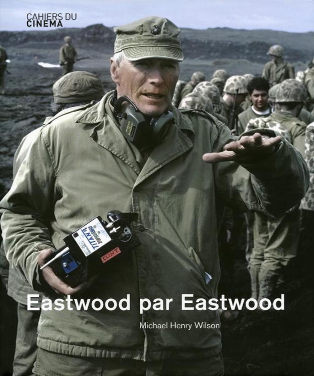 Eastwood on Eastwood by Michael Henry Wilson - ISBN: 9782866425760