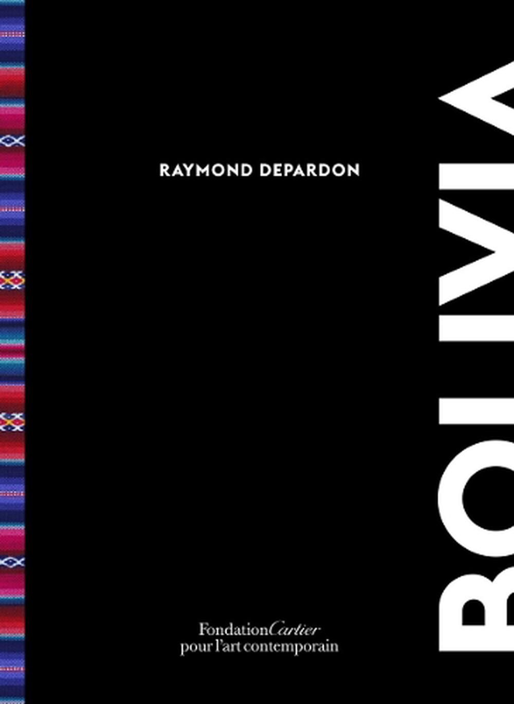 Raymond Depardon: Bolivia, 9782869251304