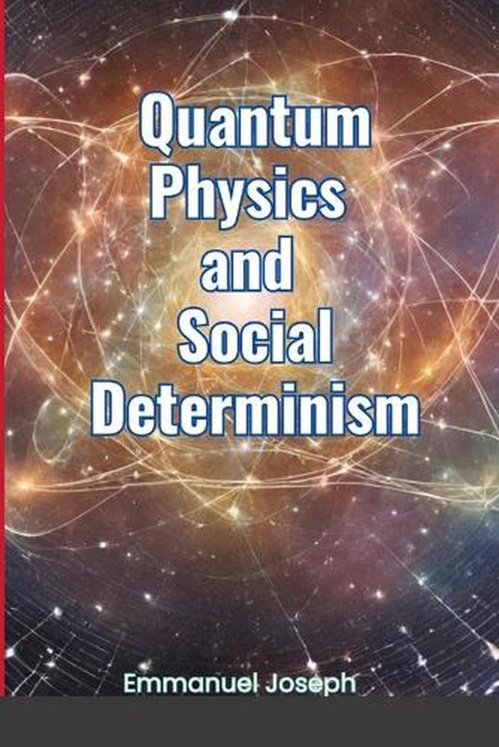 Quantum Physics and Social Determinism, 9782871905219