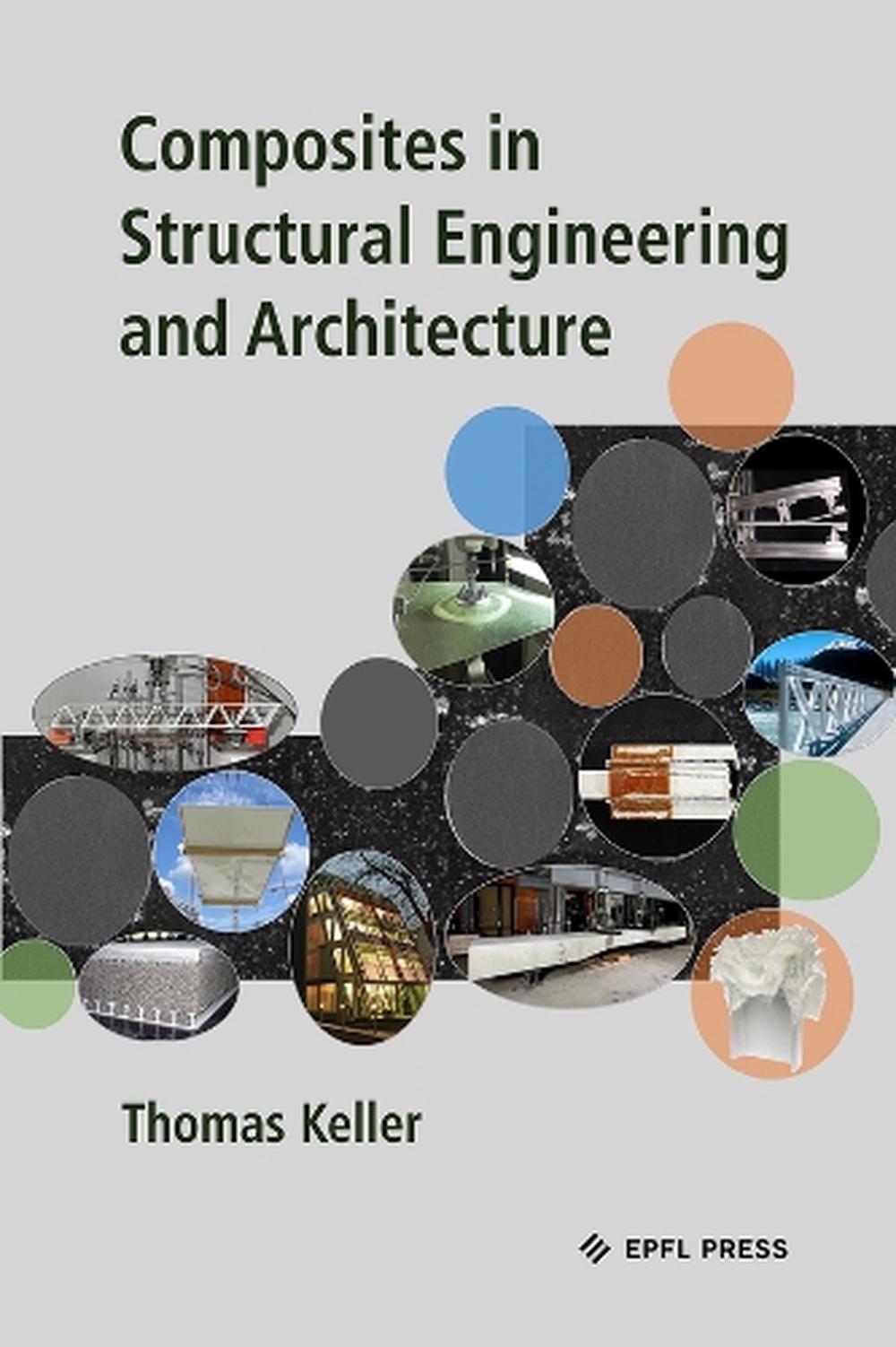 Composites in Structural Engineering and Architecture by Thomas Keller ...