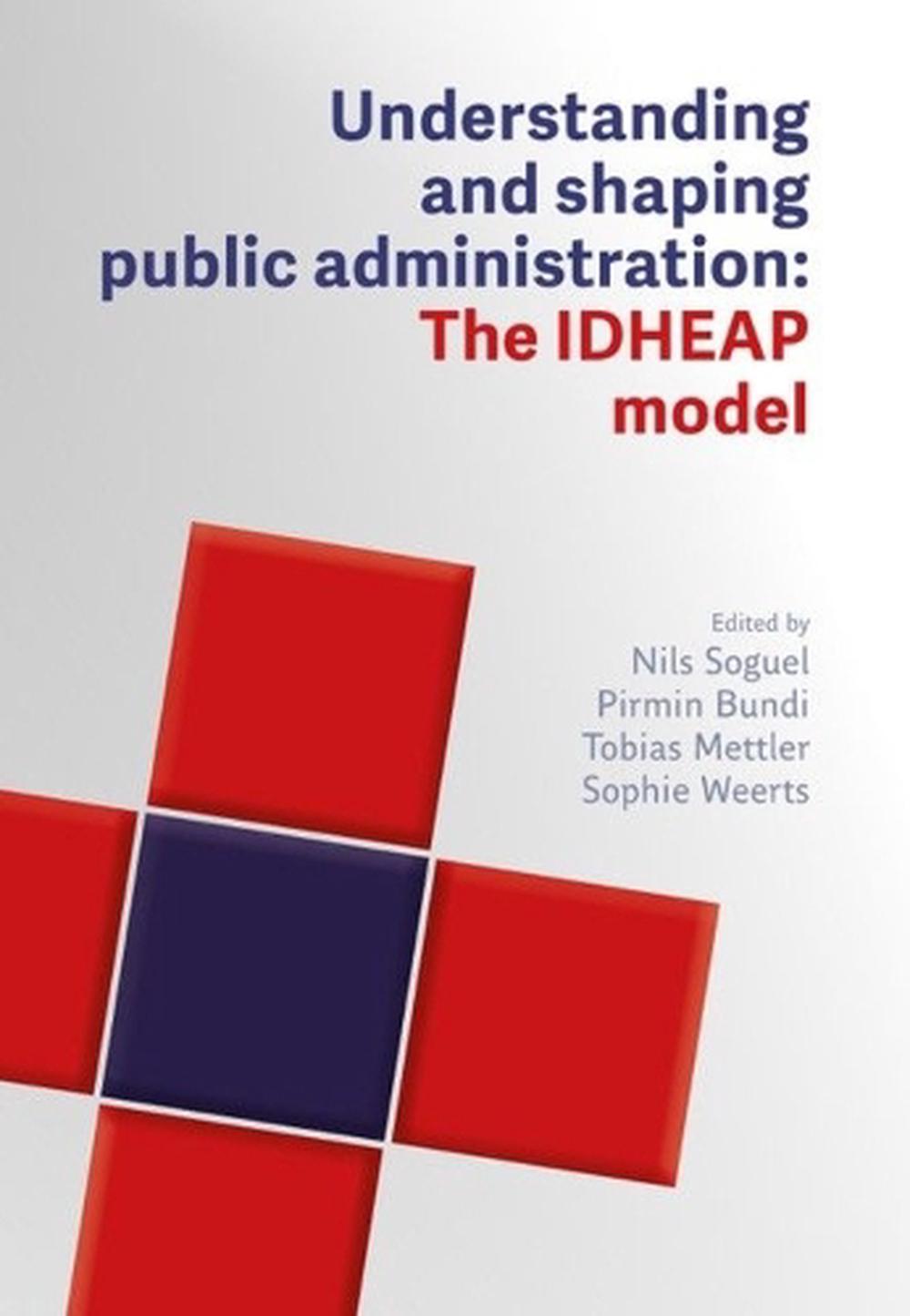 Understanding and Designing Public Administration, 9782889156795