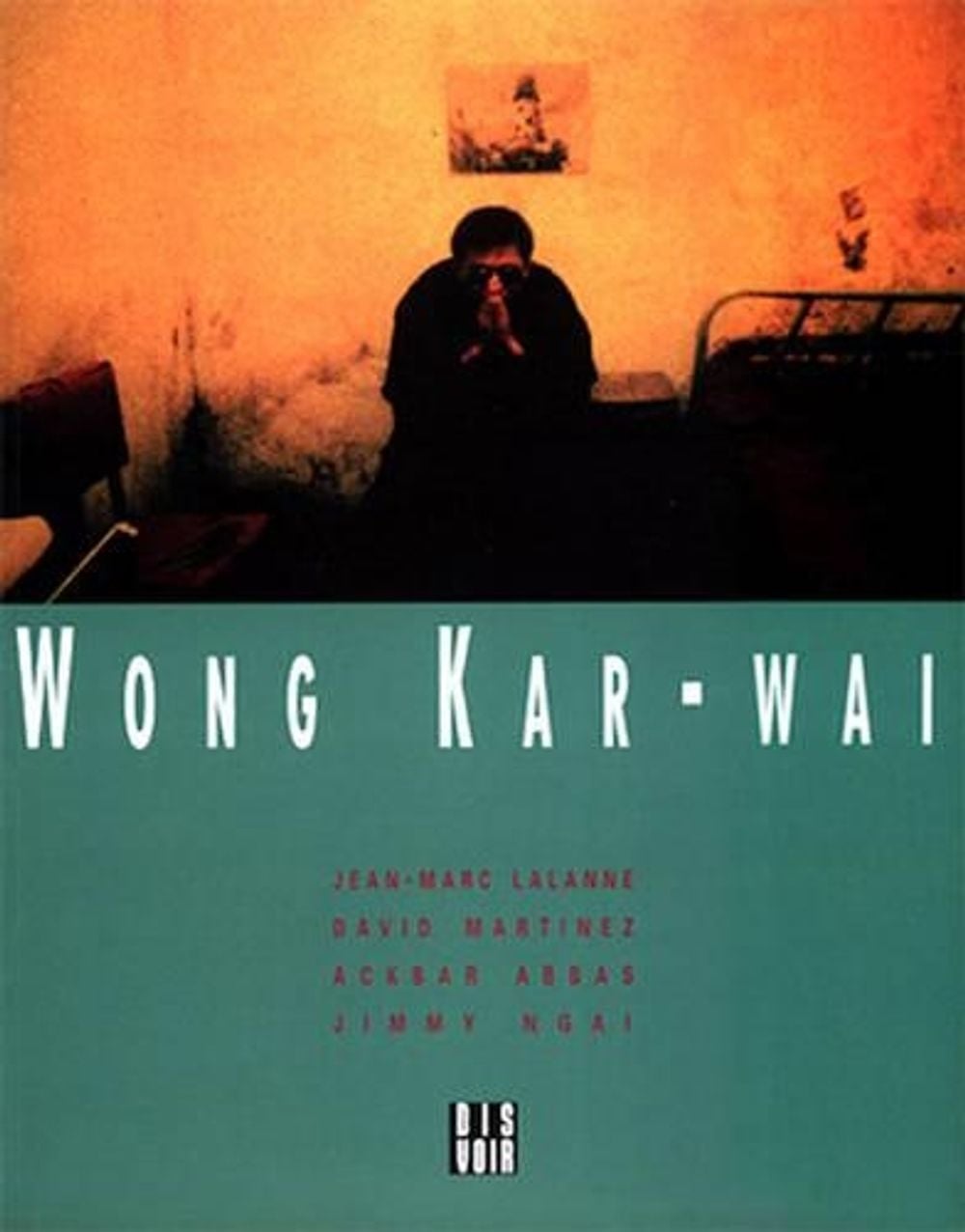 WKW: The Cinema of Wong Kar Wai by Wong Kar Wai, Hardcover