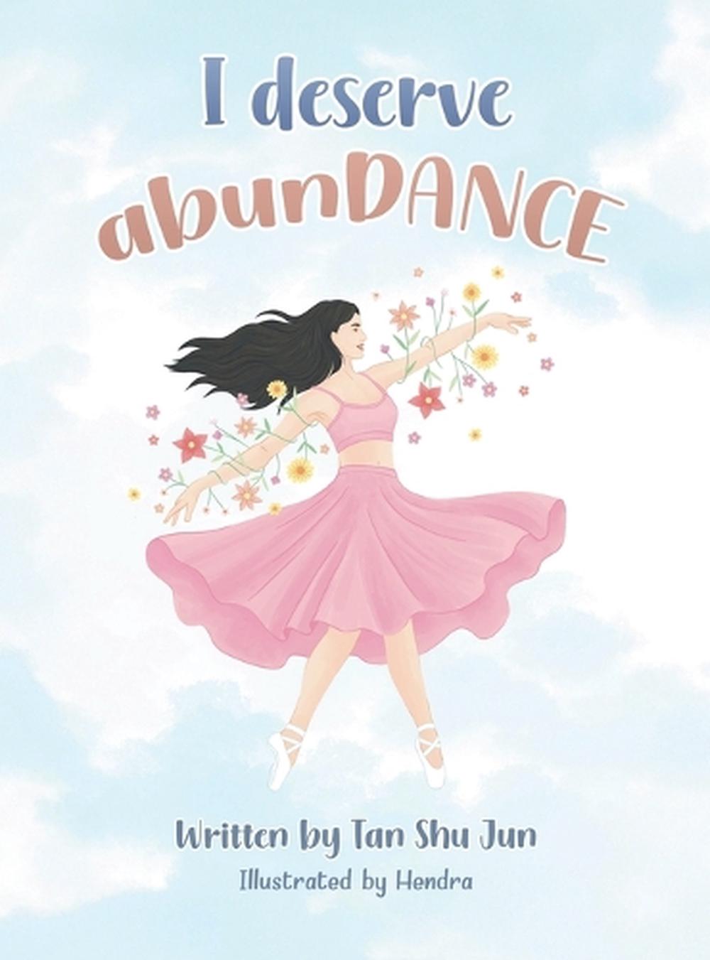 I deserve abunDANCE by Shu Jun Tan - ISBN: 9782970184331