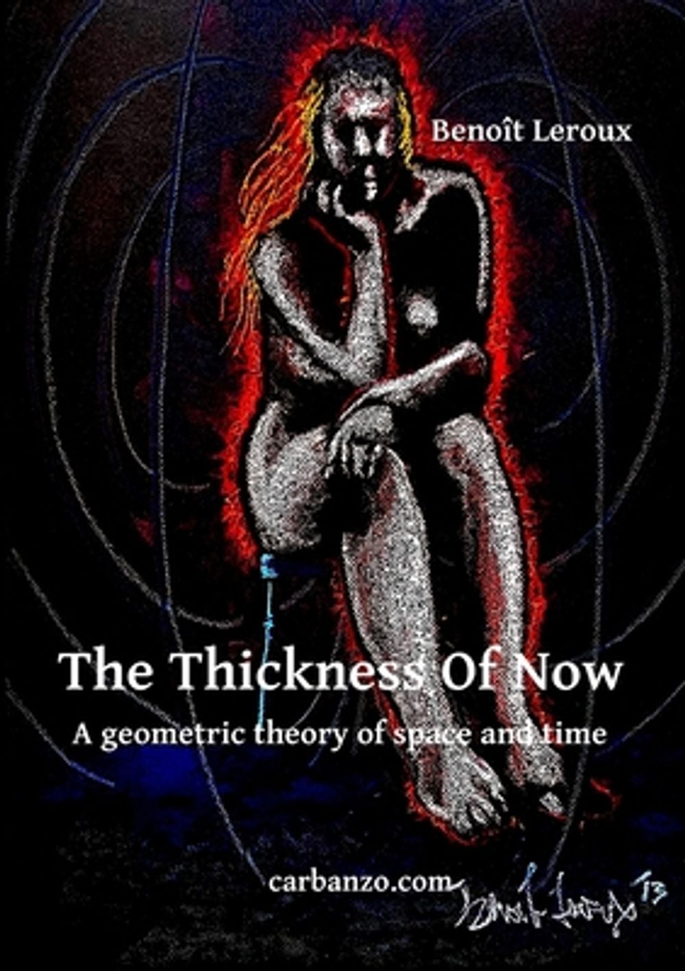 The Thickness Of Now by Benoît LeRoux - ISBN: 9782982417021