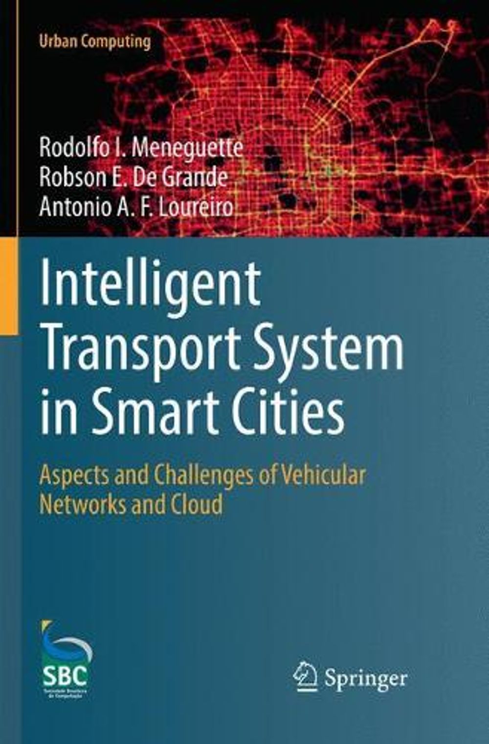 Intelligent Transport System in Smart Cities by Rodolfo I. Meneguette ...