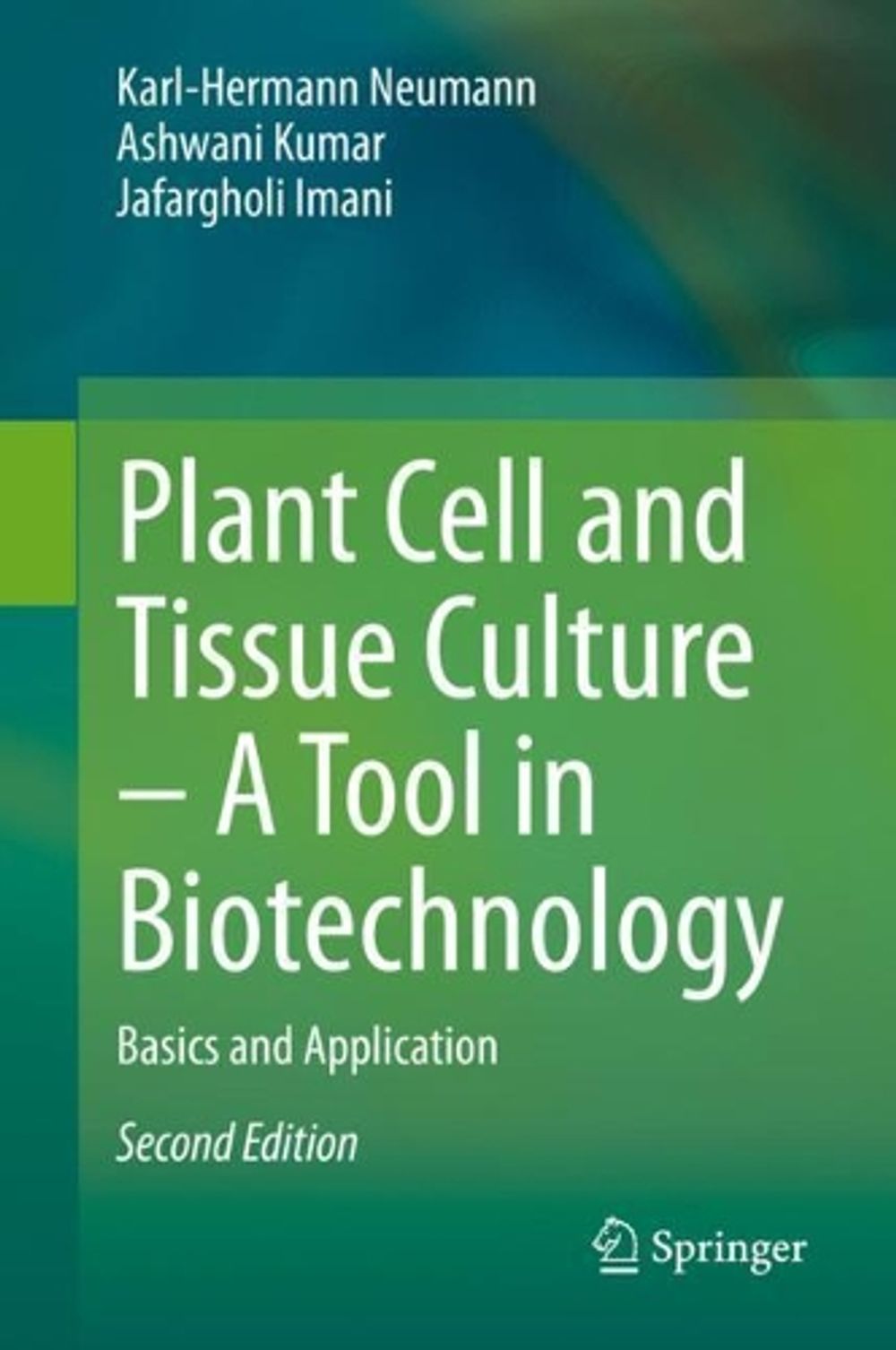 Plant Cell and Tissue Culture – A Tool in Biotechnology by Ashwani ...