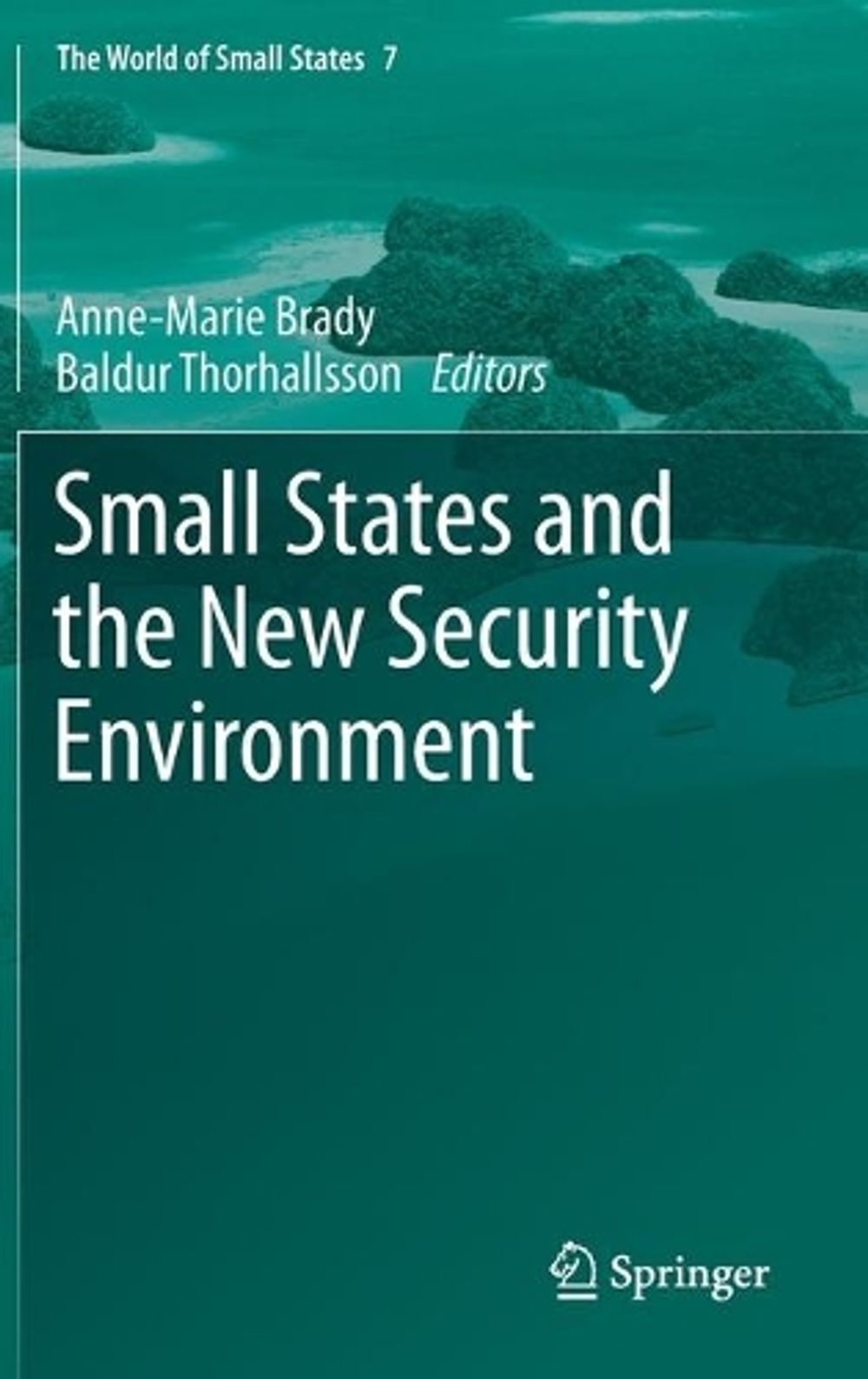 Small States and the New Security Environment by Anne-Marie Brady ...