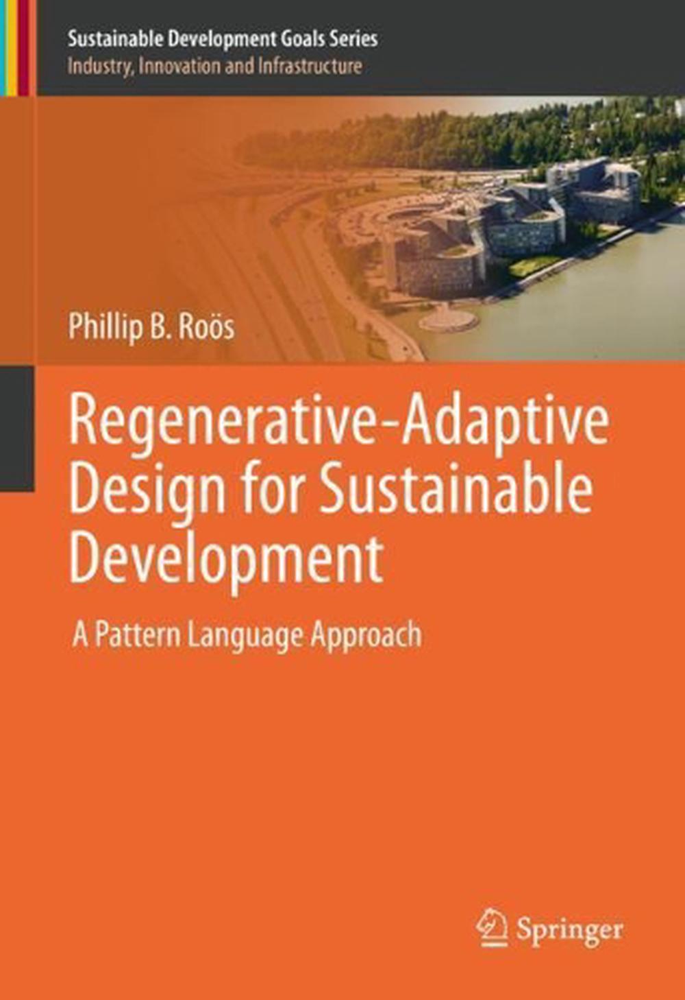 Regenerative-Adaptive Design For Sustainable Development By Phillip B ...