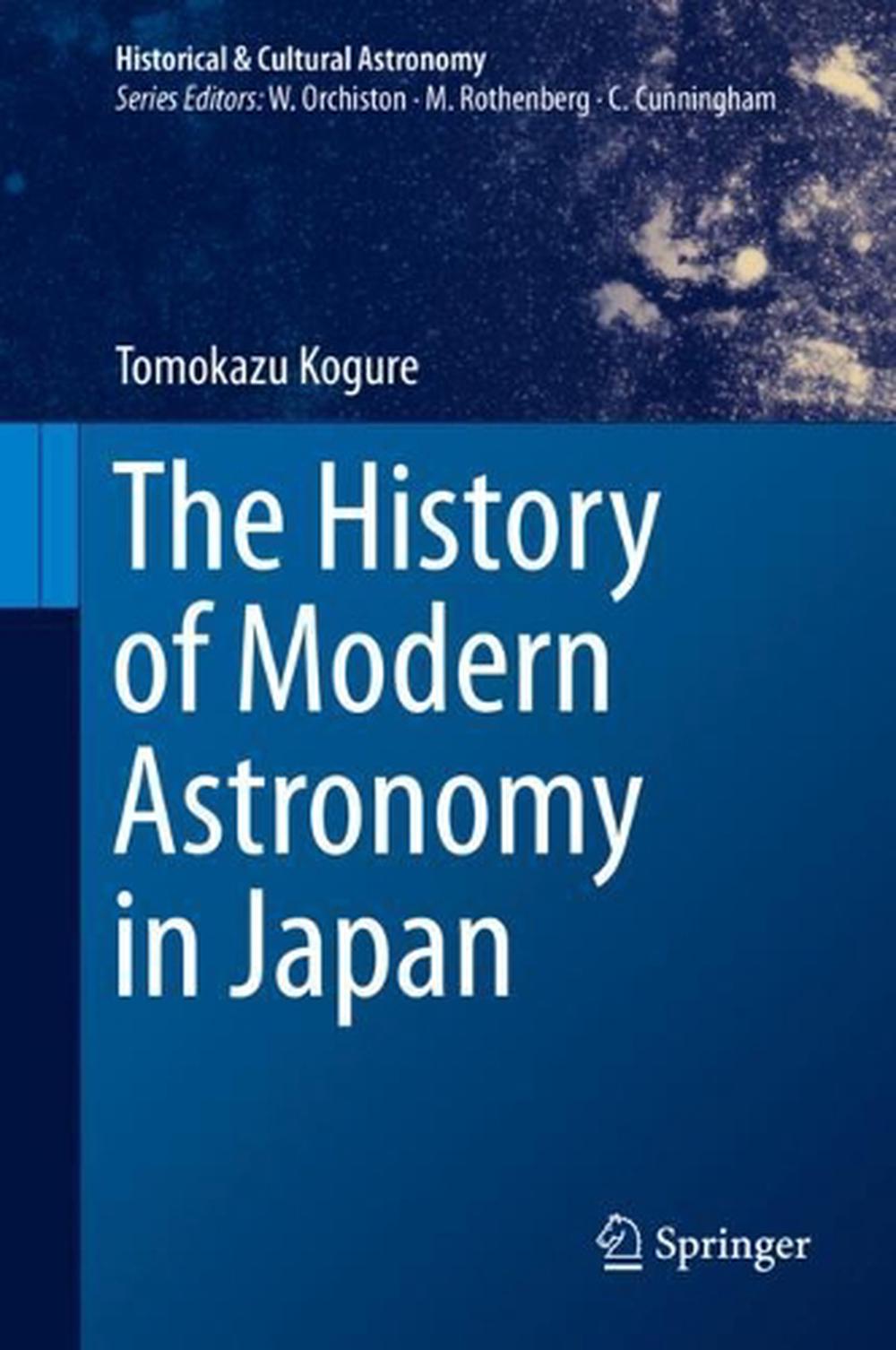The History of Modern Astronomy in Japan by Tomokazu Kogure, Hardcover