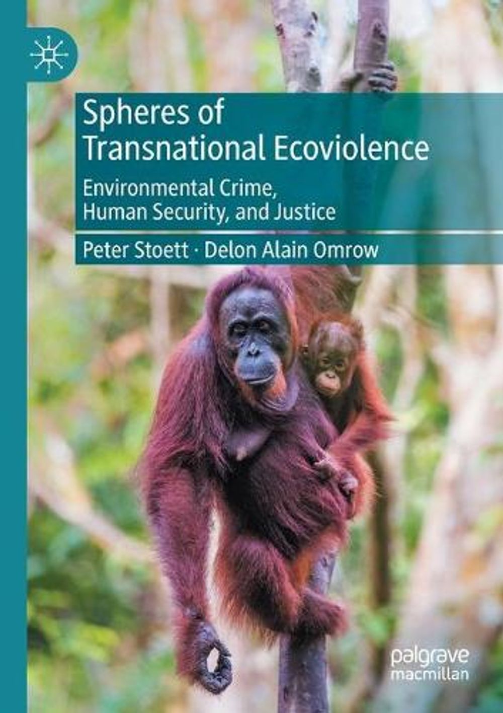 Spheres of Transnational Ecoviolence by Peter Stoett - ISBN: 9783030585631
