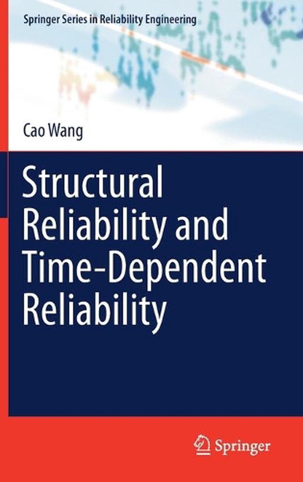 Structural Reliability And Time-dependent Reliability By Cao Wang ...