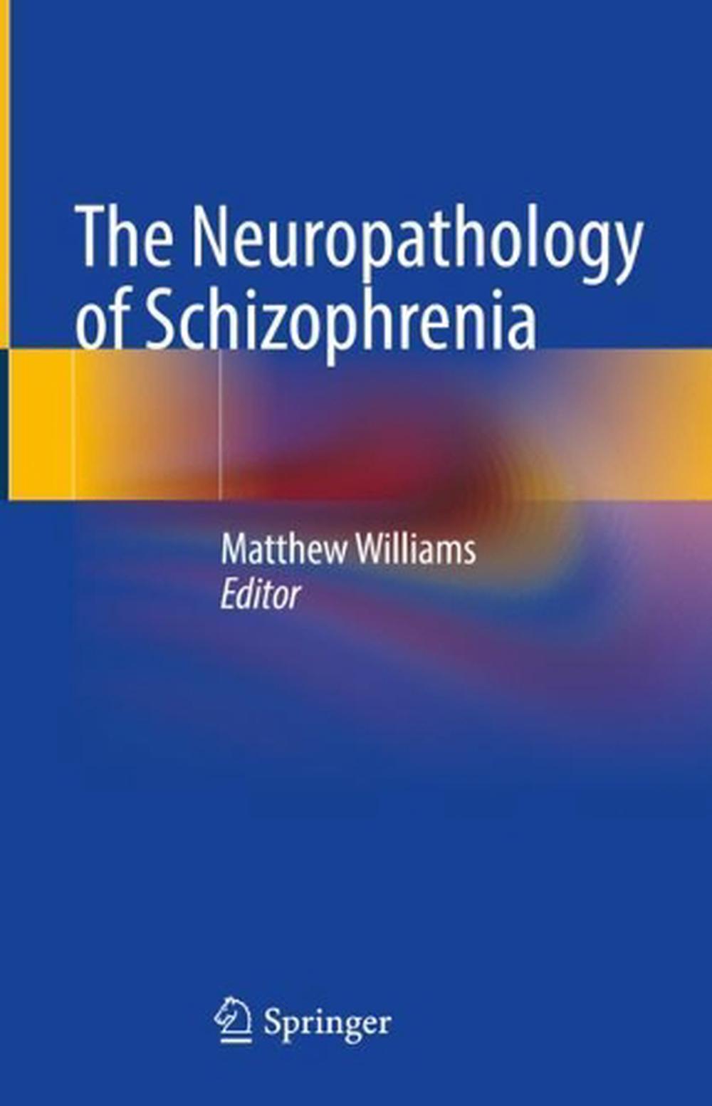 The Neuropathology Of Schizophrenia, Hardcover, 9783030683061 | Buy ...