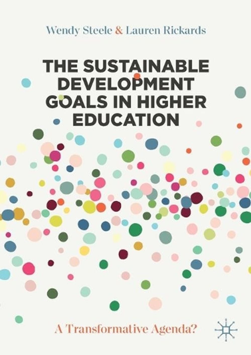 The Sustainable Development Goals in Higher Education by Wendy Steele ...