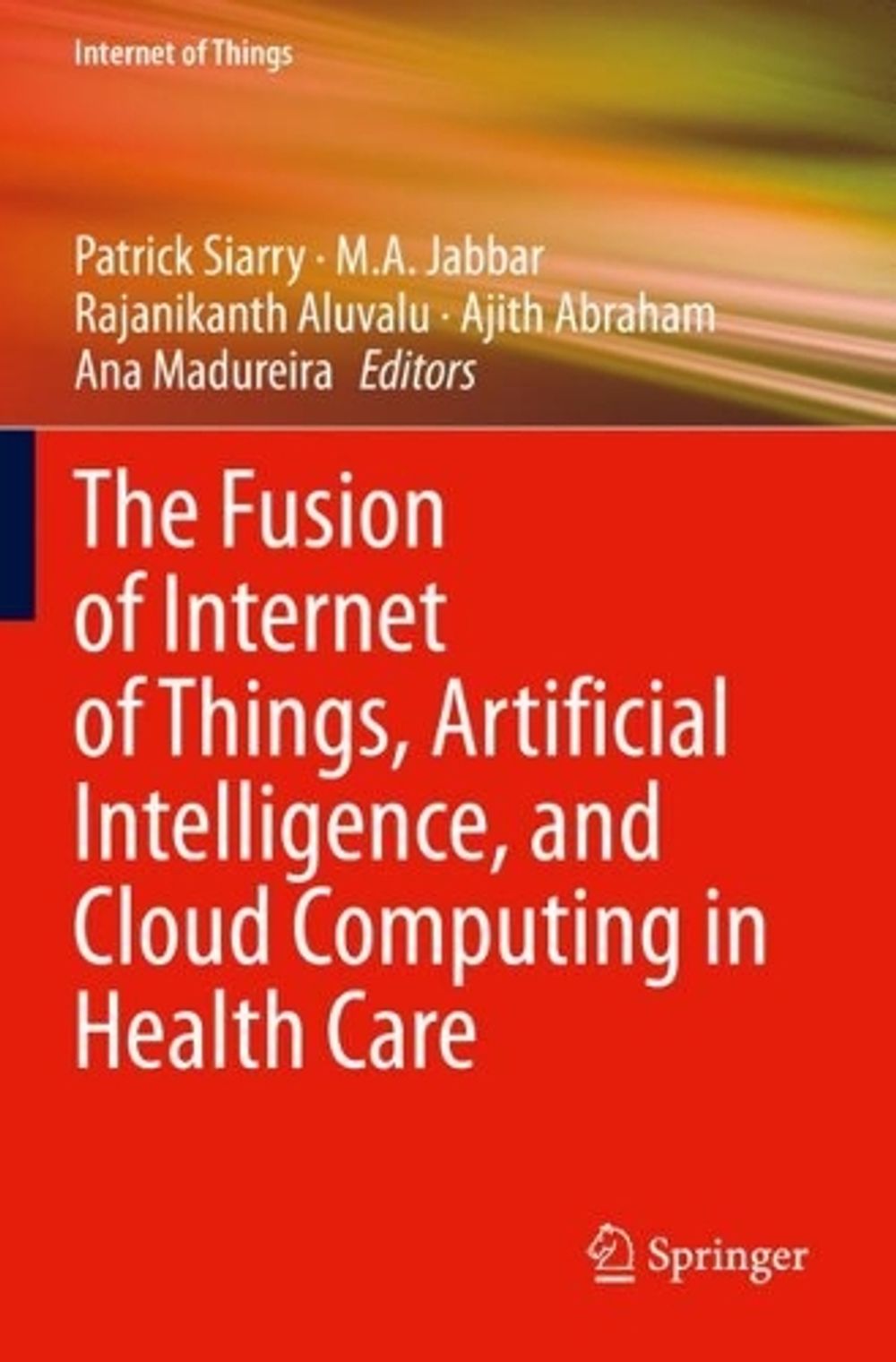 The Fusion of Internet of Things, Artificial Intelligence, and Cloud ...