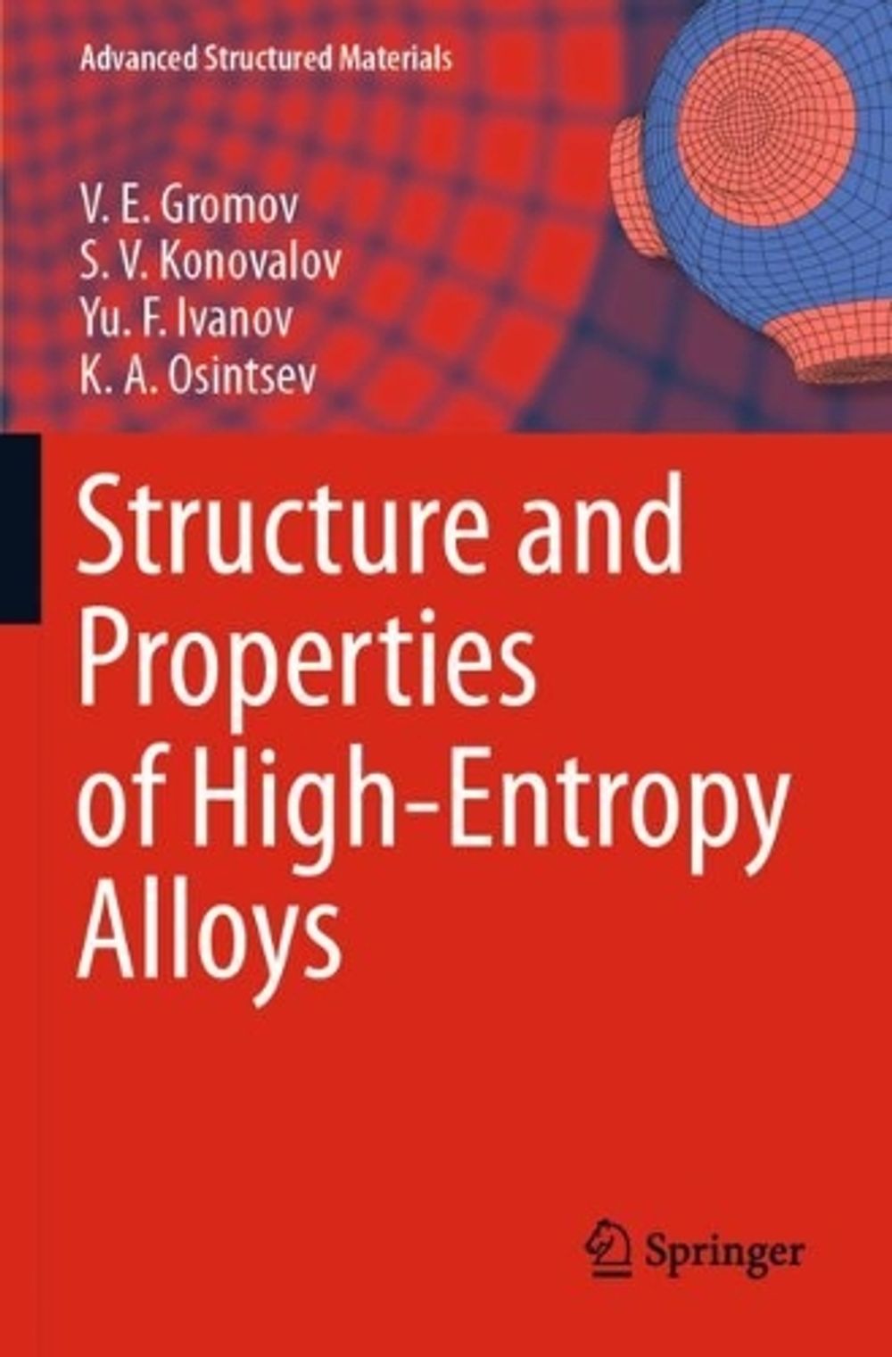 Structure and Properties of High-Entropy Alloys by V.E. Gromov ...