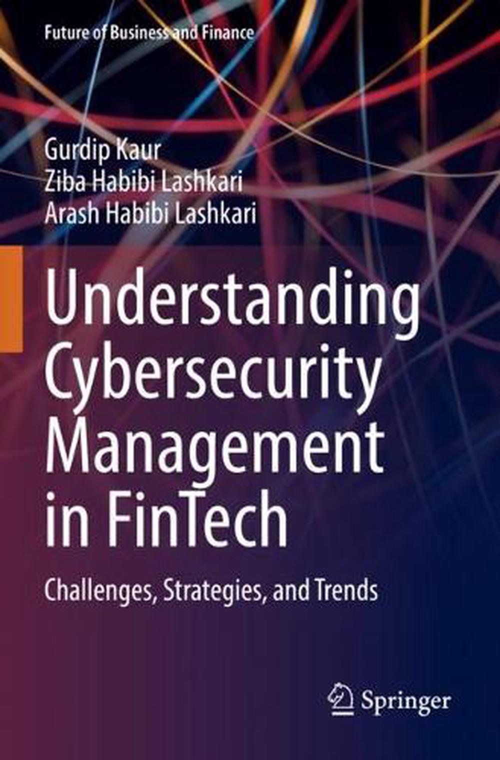 Understanding Cybersecurity Management in FinTech by Gurdip Kaur ...