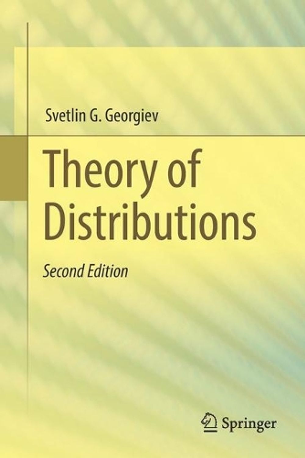 Theory of Distributions by Svetlin G. Georgiev - ISBN: 9783030812645