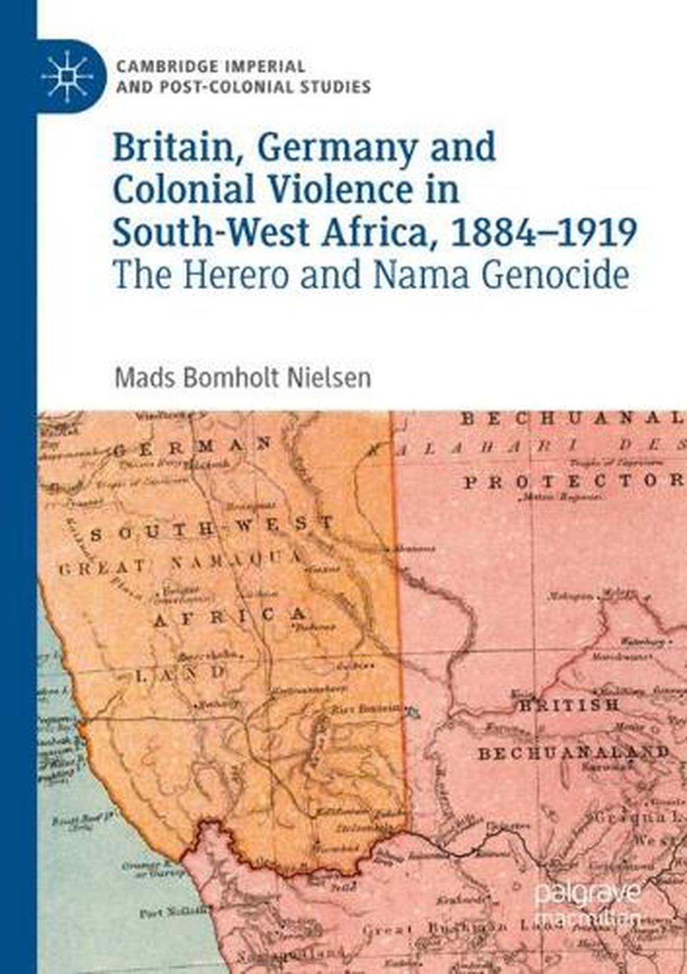 Britain, Germany and Colonial Violence in South-West Africa, 1884-1919, 9783030945633