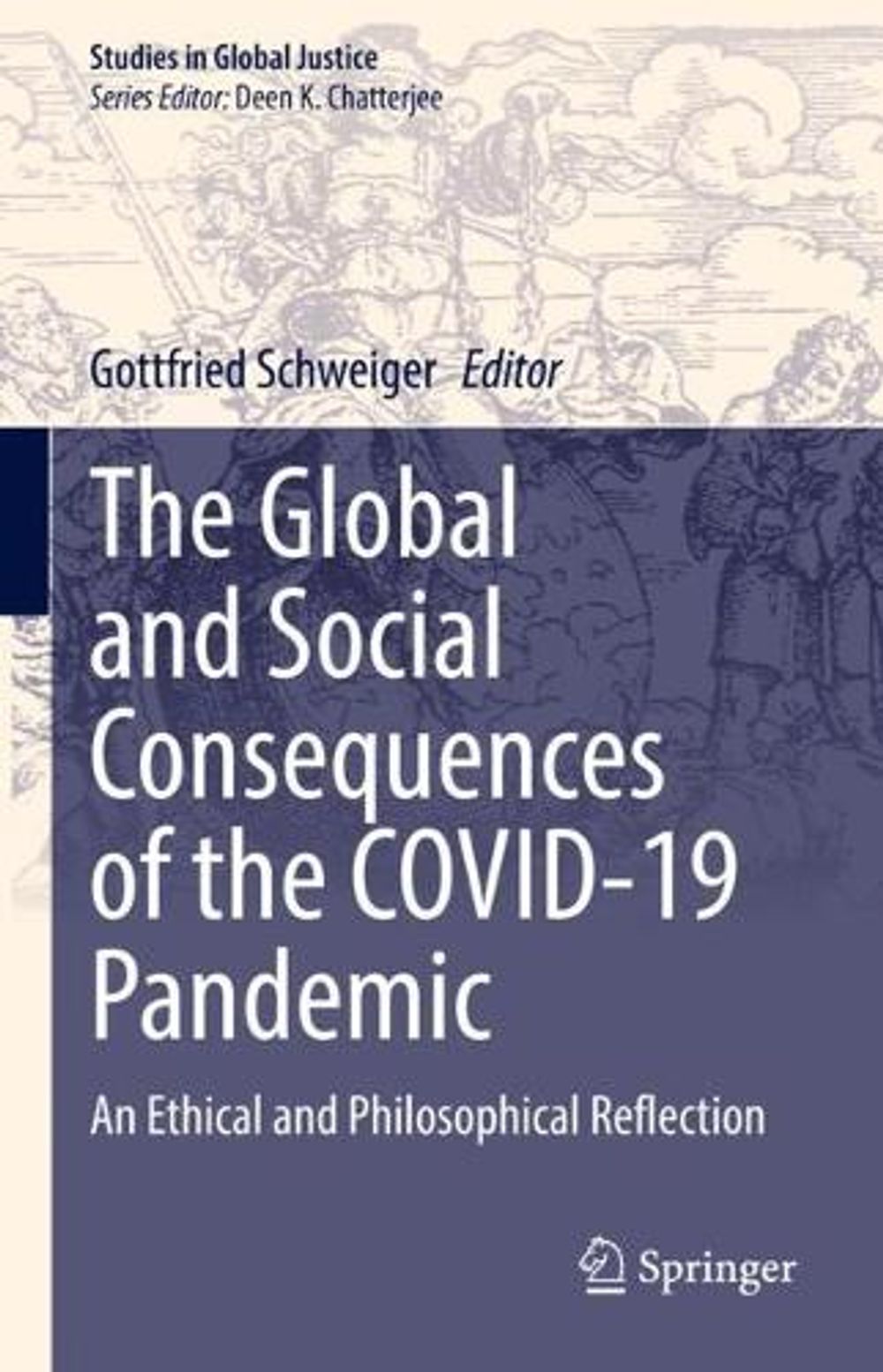 The Global and Social Consequences of the COVID-19 Pandemic by ...