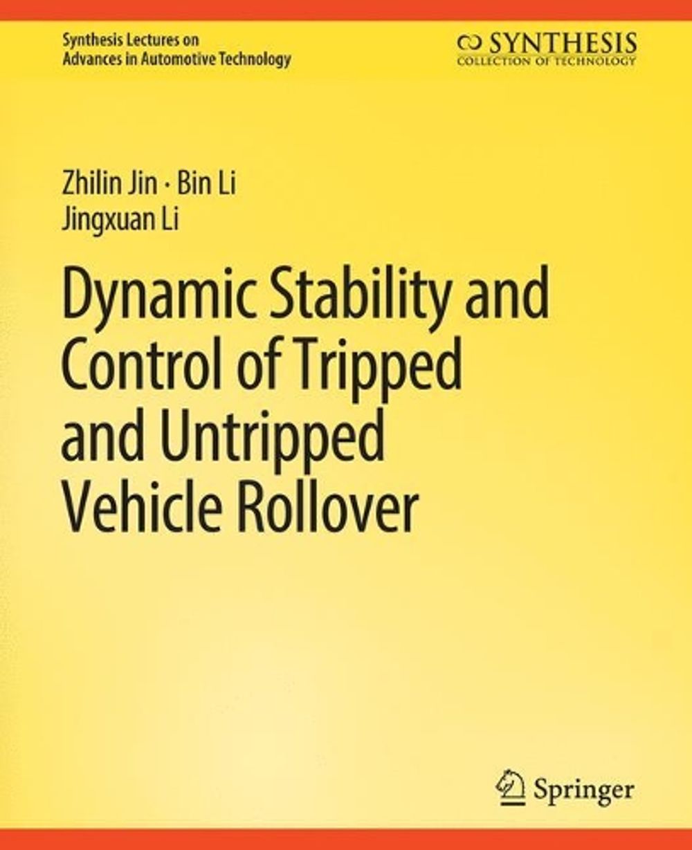 Dynamic Stability and Control of Tripped and Untripped Vehicle Rollover ...