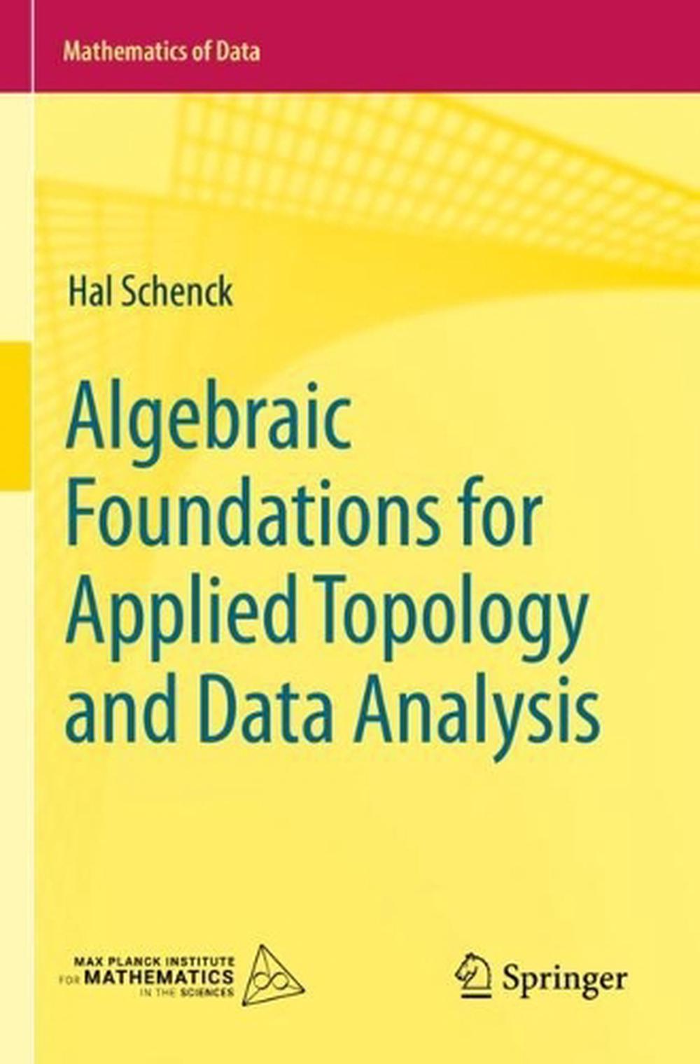 Algebraic Foundations for Applied Topology and Data Analysis, 9783031066665