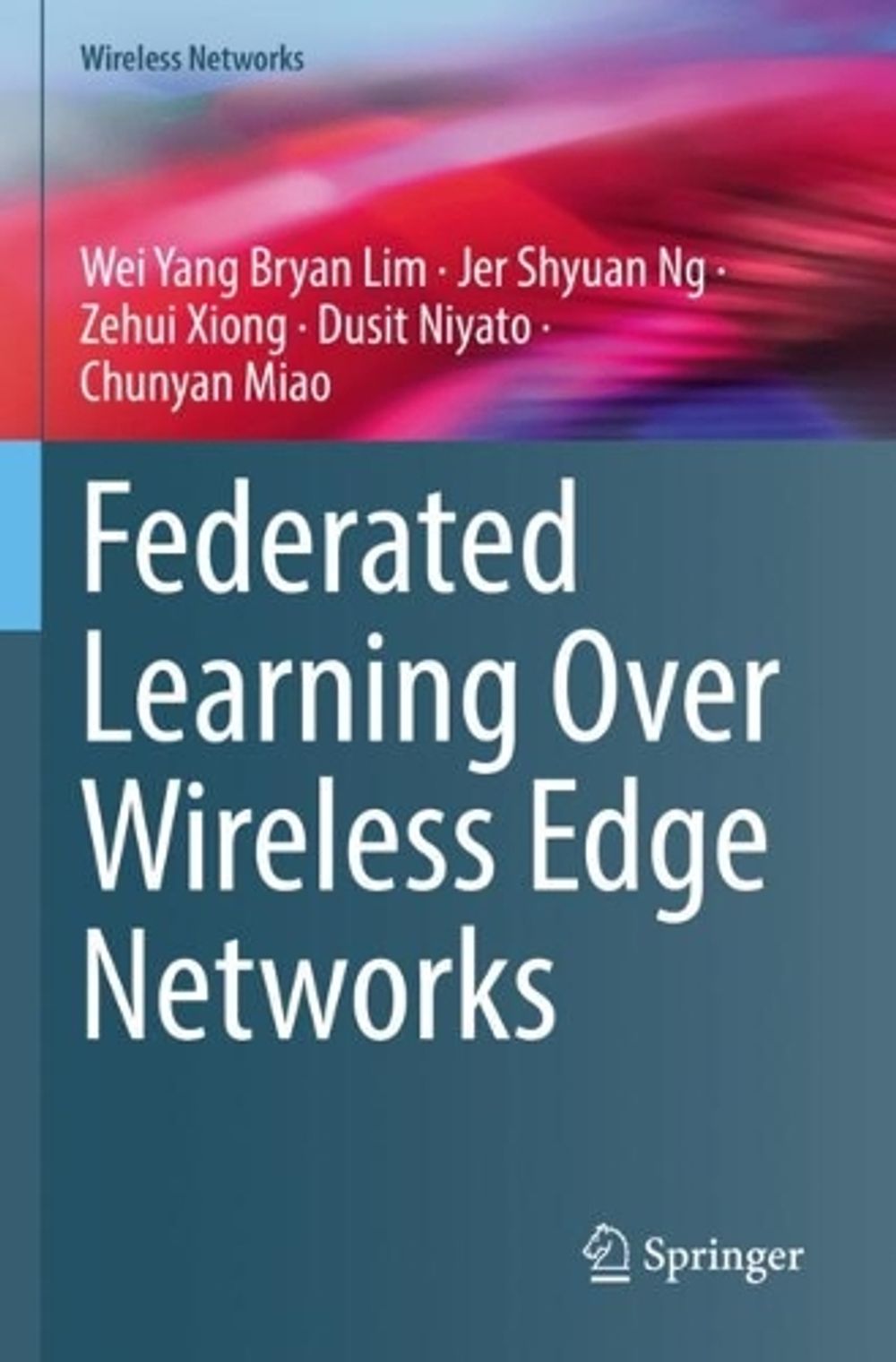 Federated Learning Over Wireless Edge Networks, 2022nd Edition by Wei ...